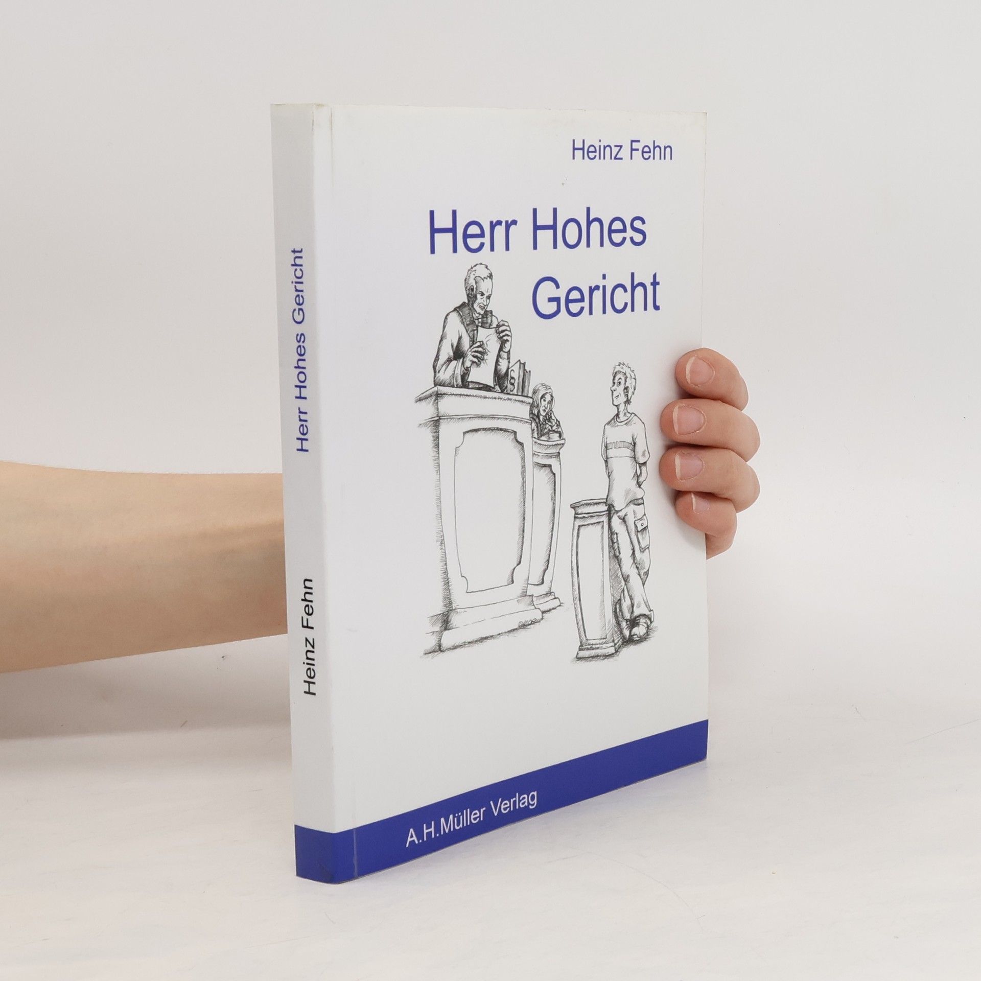 Heinz Fehn Herr Hohes Gericht