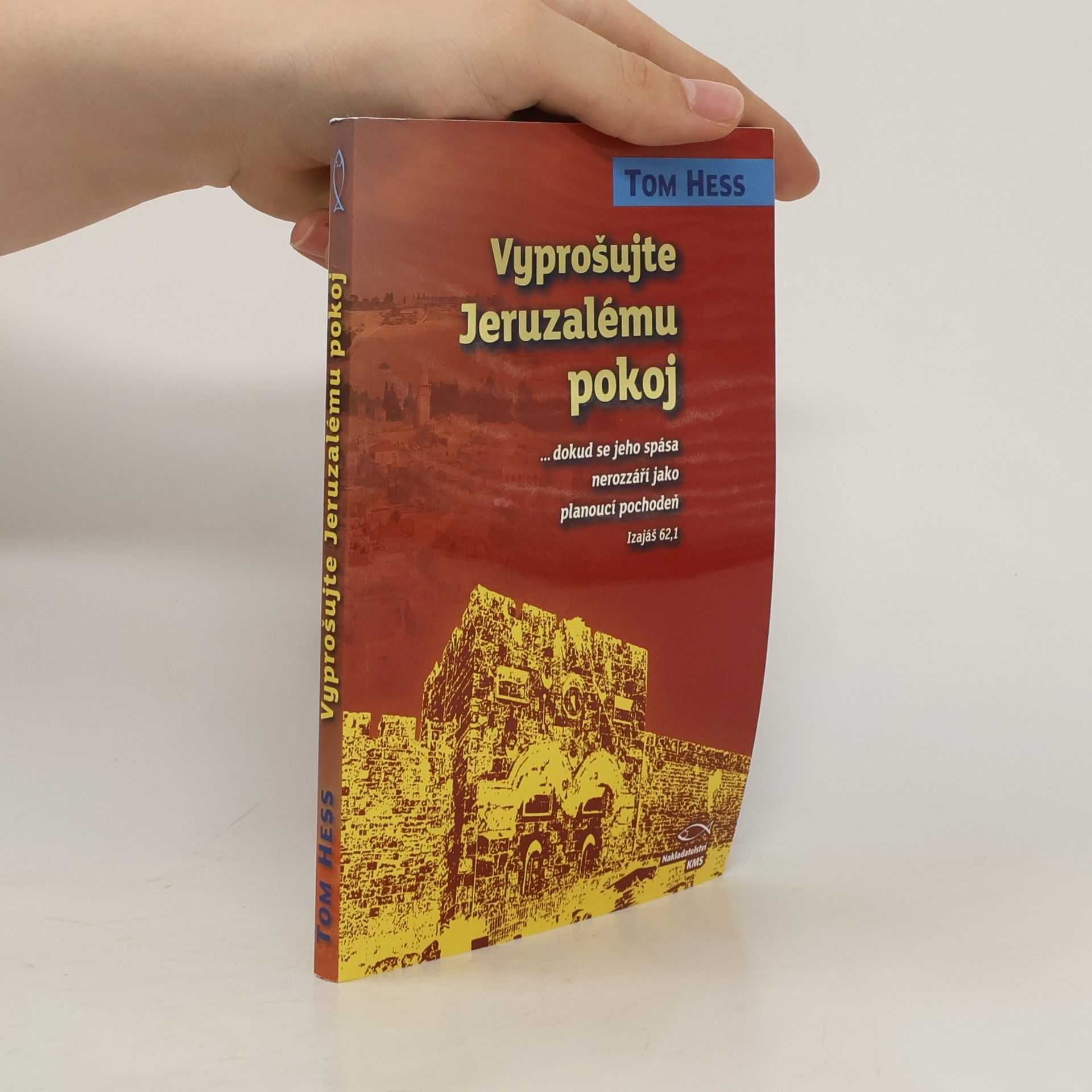 Tom Hess Vyprošujte Jeruzalému pokoj