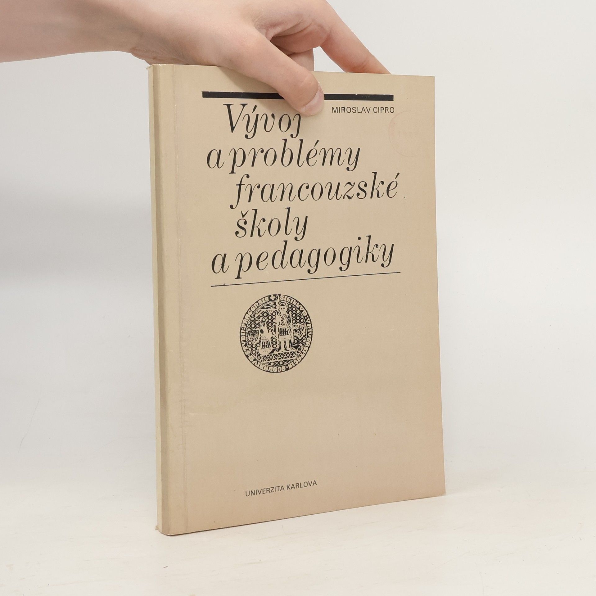 Miroslav Cipro Vývoj a problémy francouzské školy a pedagogiky