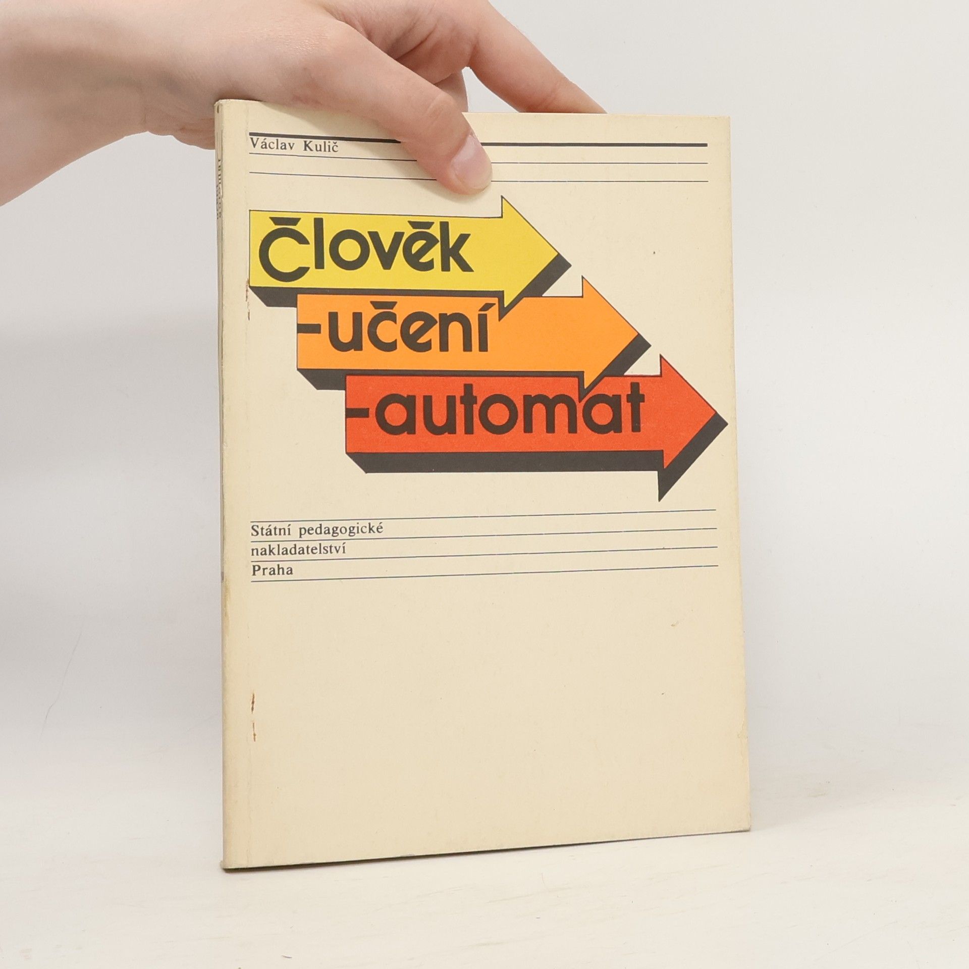 Václav Kulič Člověk-učení-automat