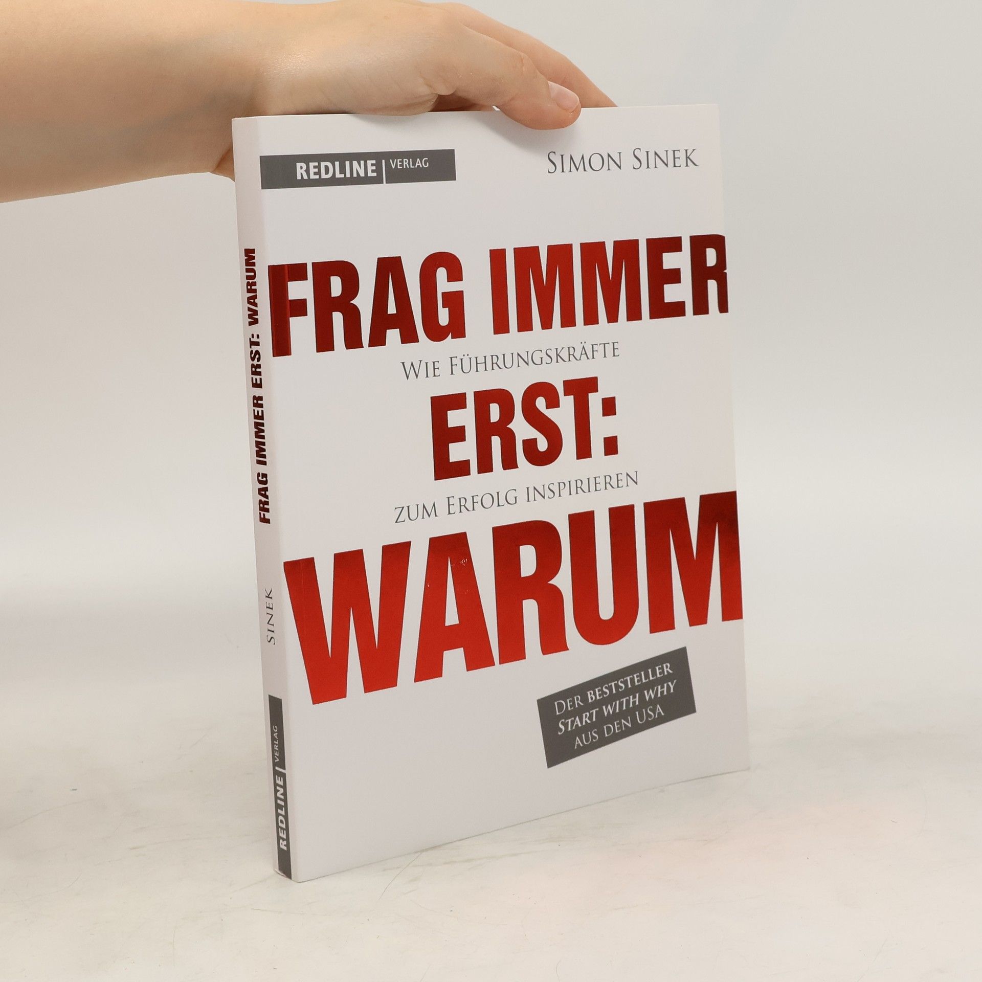 Simon Sinek Frag immer erst: warum