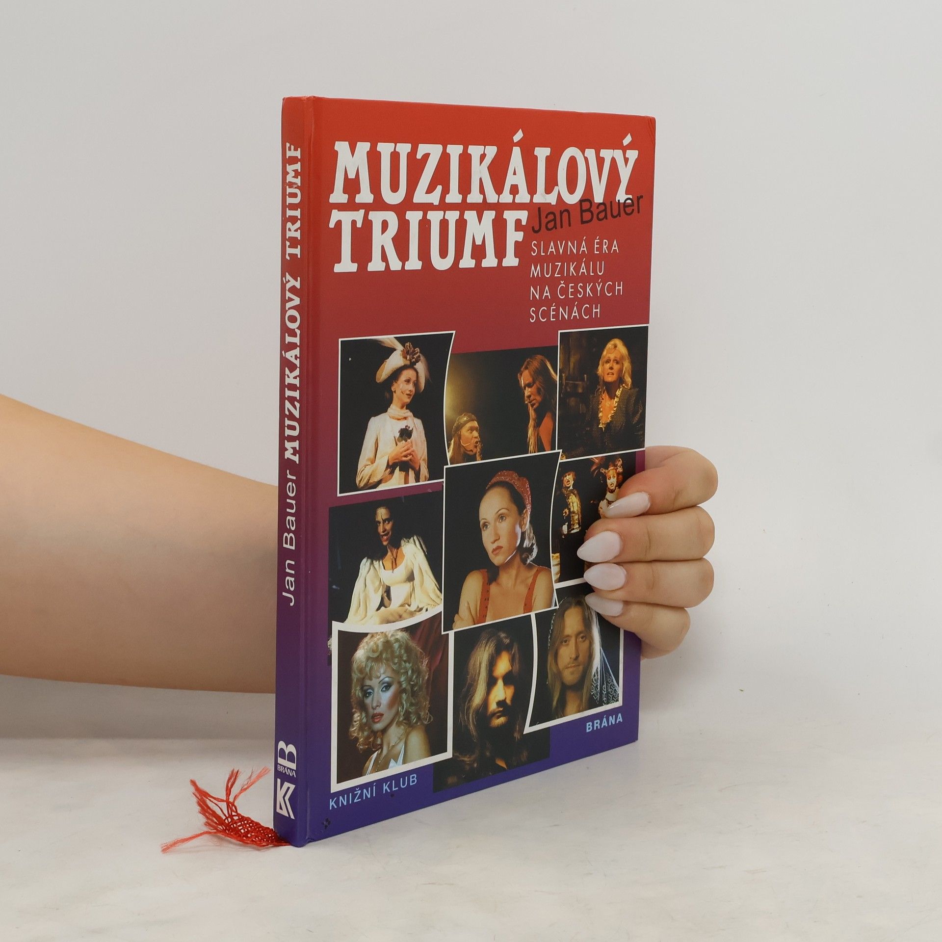 Jan Bauer Muzikálový triumf slavná éra muzikálu na českých scénách