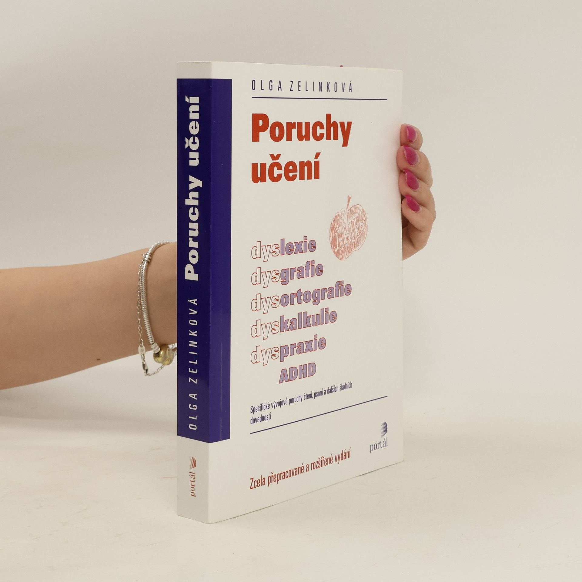 Zelinková Olga Poruchy učení. Dyslexie, dysgrafie, dysortografie, dyskalkulie, dyspraxie, ADHD