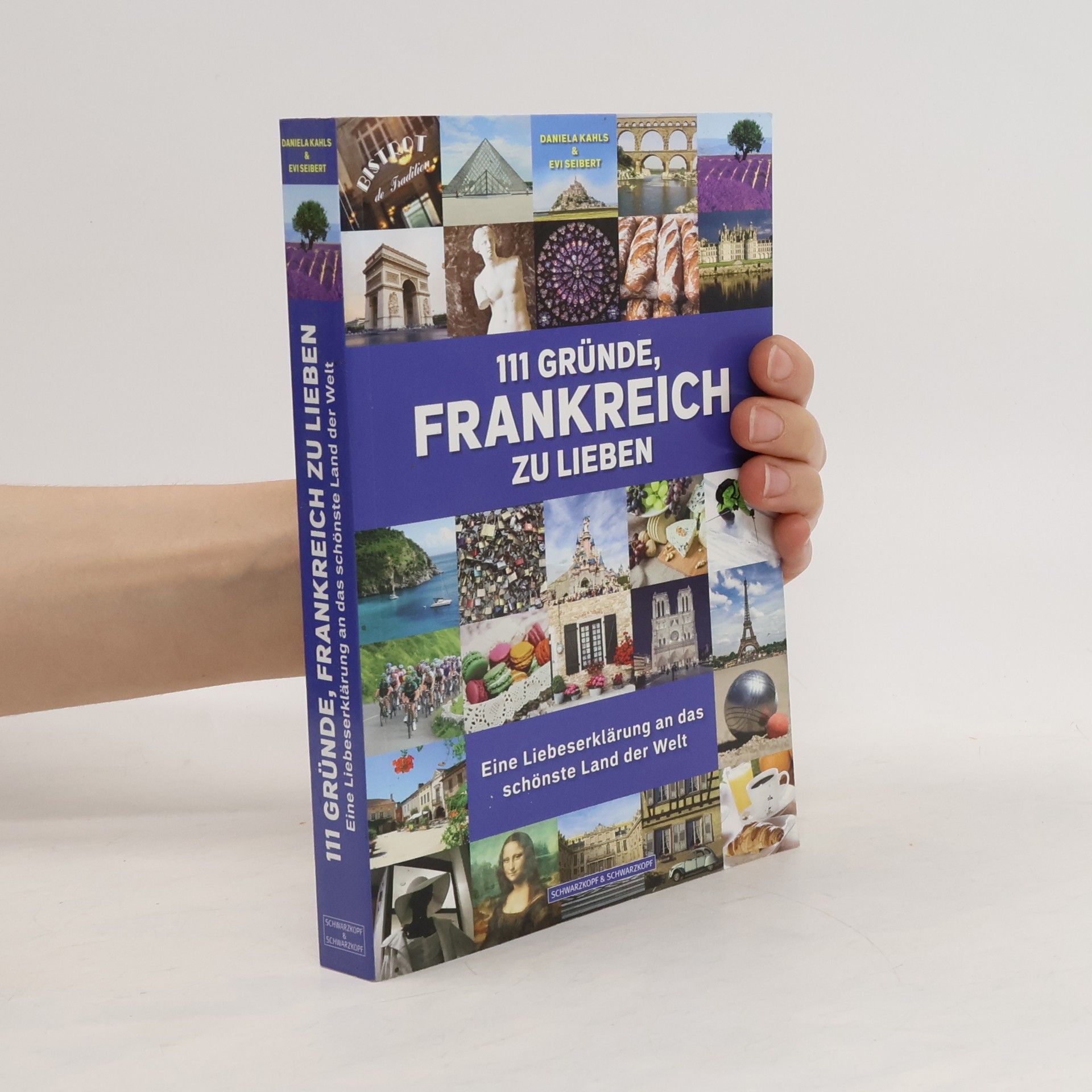 Daniela Kahls 111 Gründe, Frankreich zu lieben