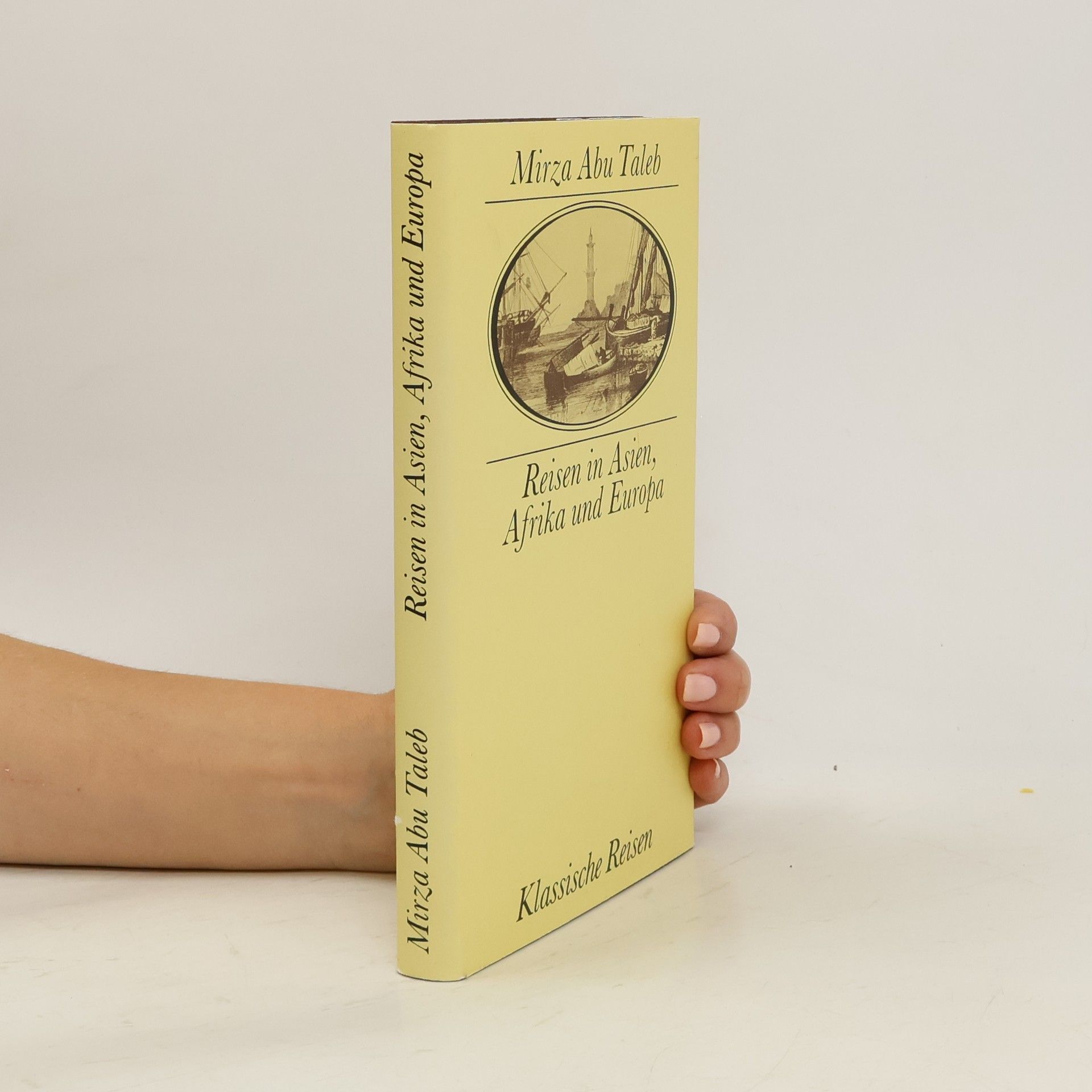 Abu T. a. lib H. a. n. Reisen in Asien, Afrika und Europa