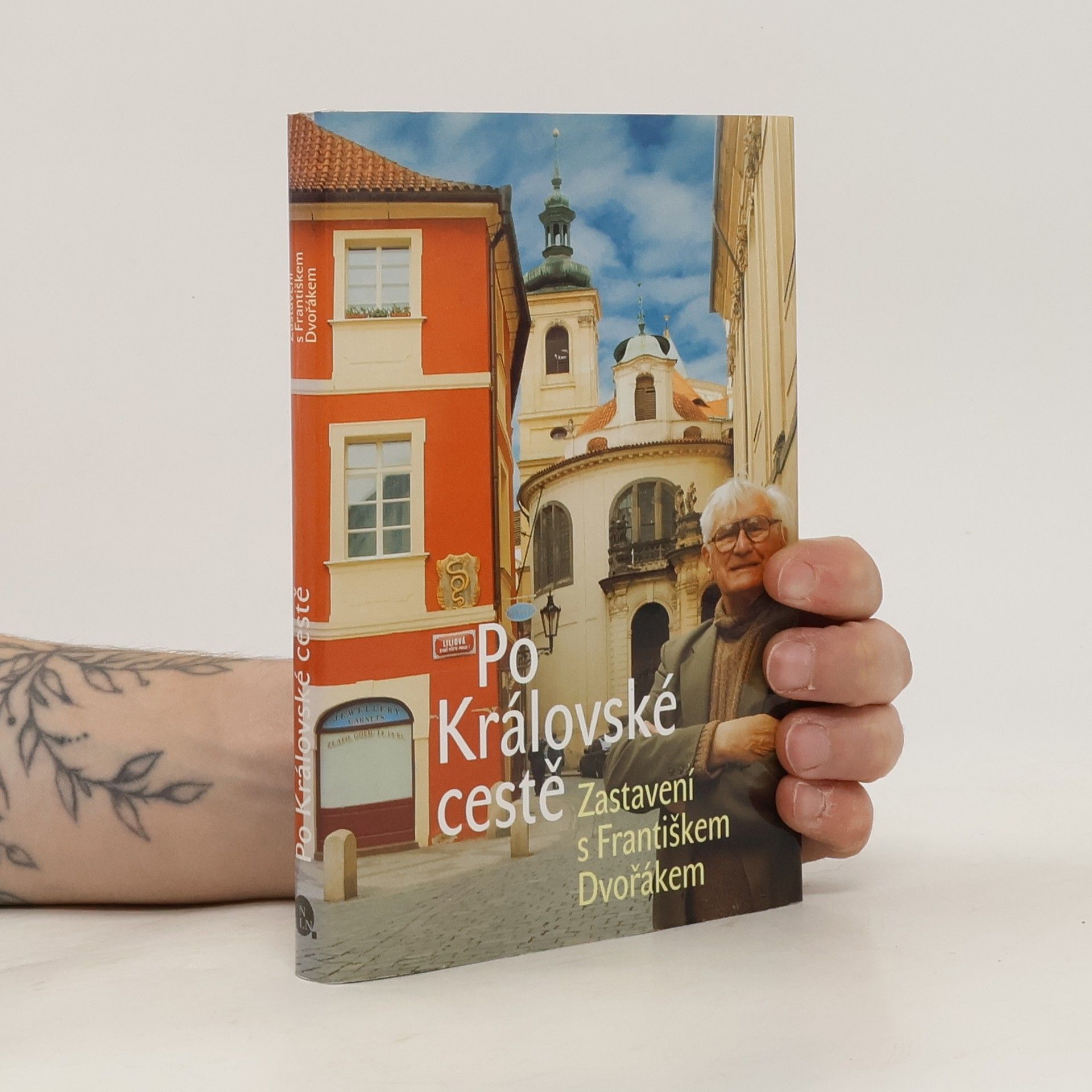 František Dvořák Po Královské cestě : zastavení s Františkem Dvořákem