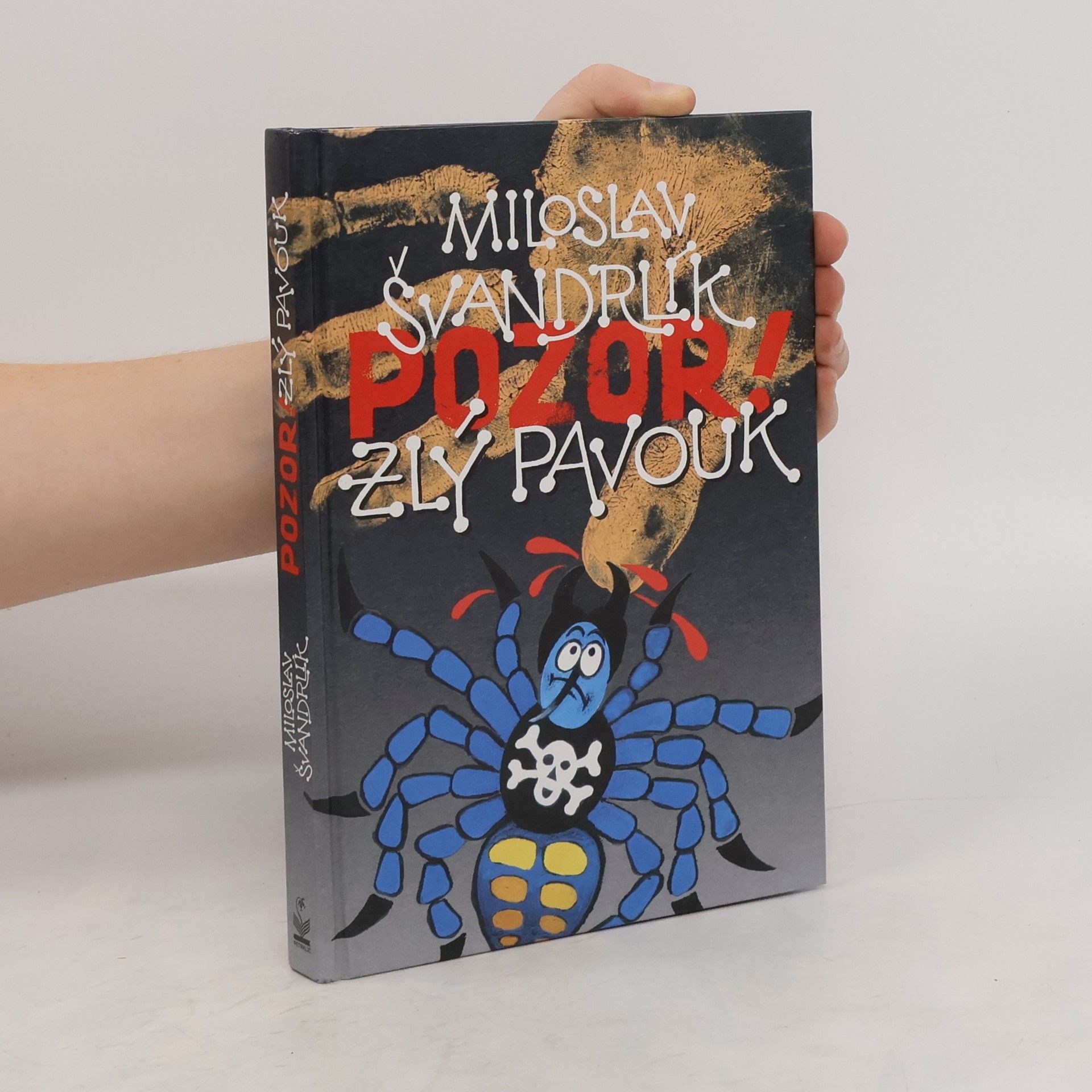 Miloslav Švandrlík Pozor, zlý pavouk