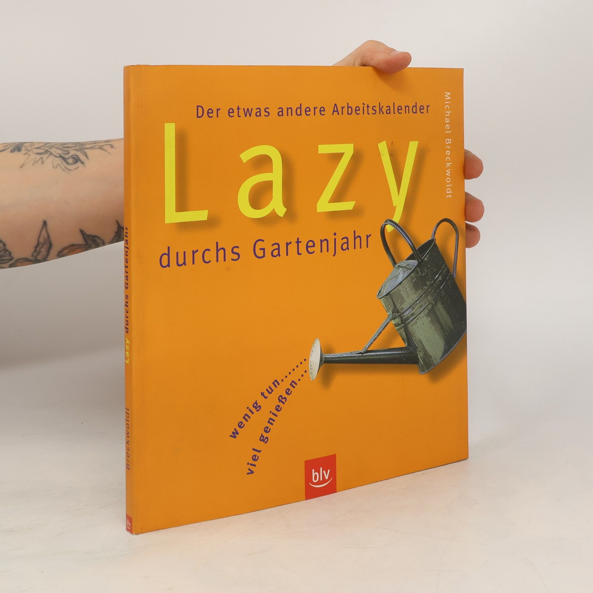 Michael Breckwoldt Lazy durchs Gartenjahr