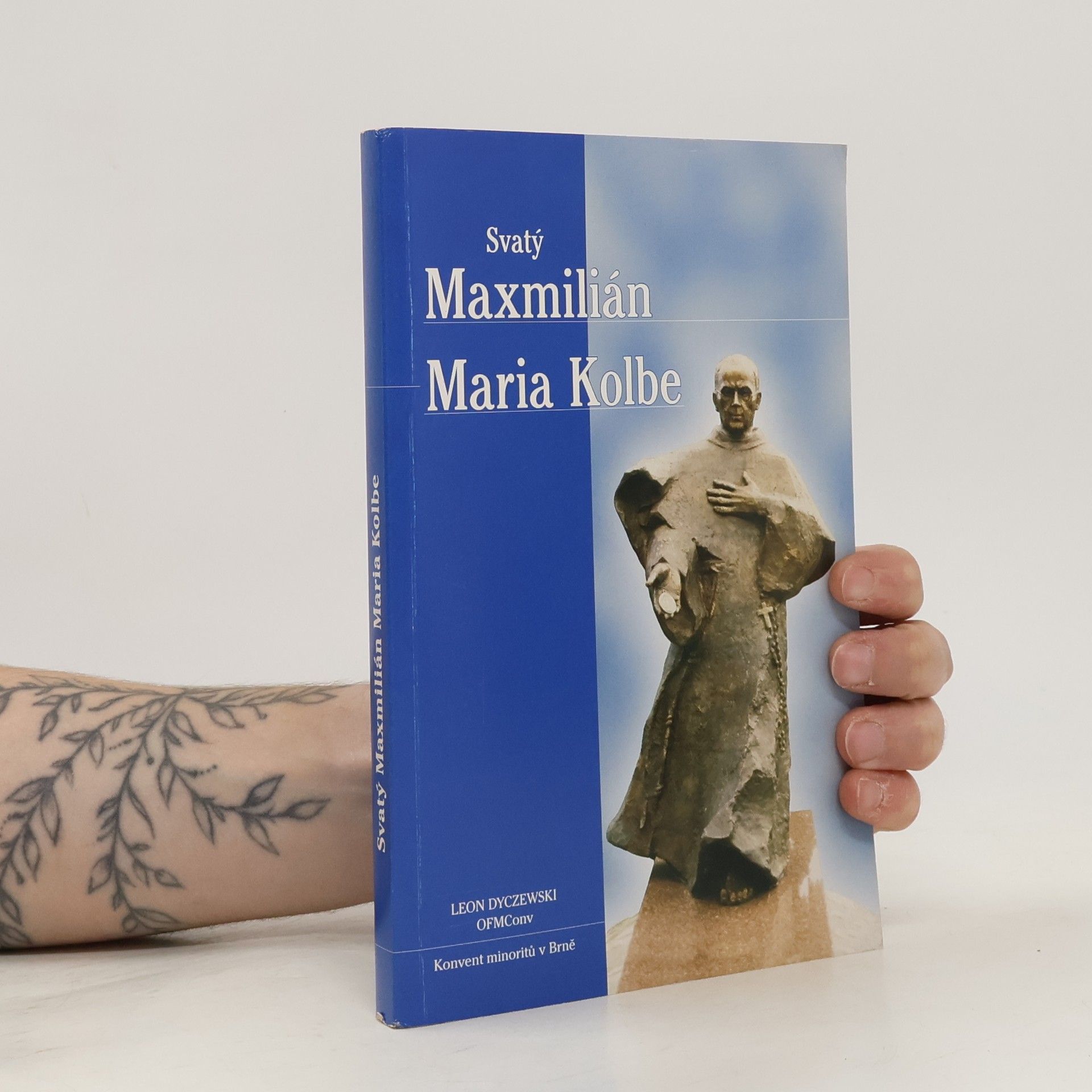 Leon Dyczewski Svatý Maxmilián Maria Kolbe