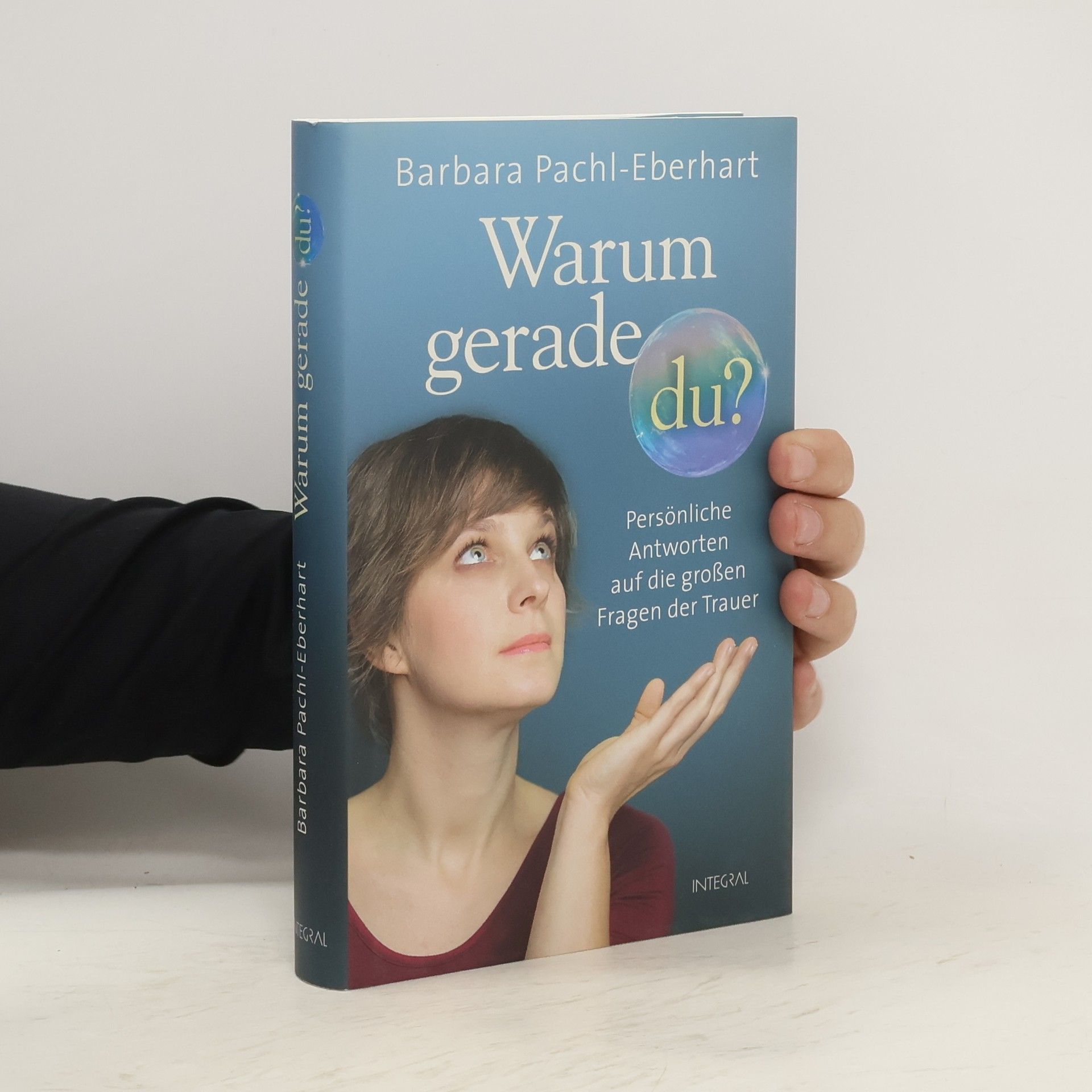 Barbara Pachl-Eberhart Warum gerade du?