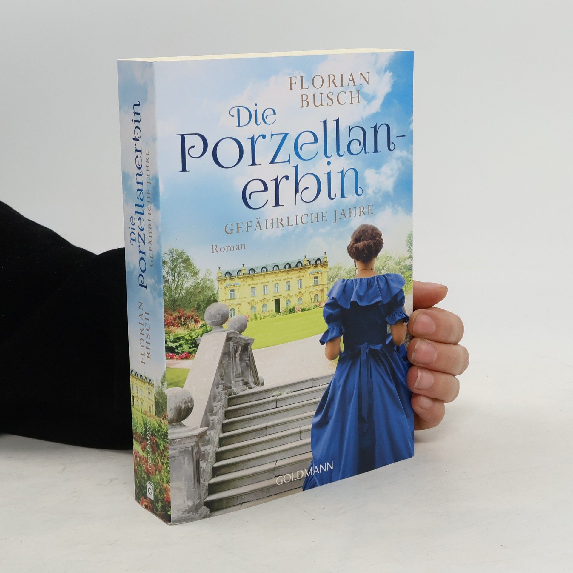 Florian Busch Die Porzellan-Erbin - Gefährliche Jahre