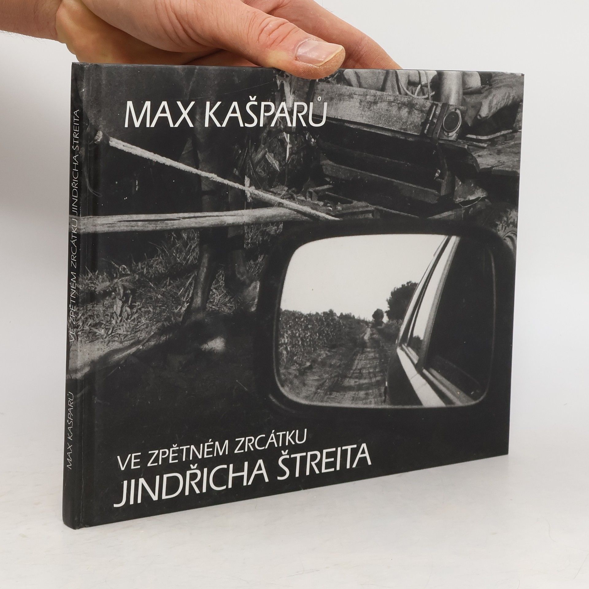 Jaroslav Max Kašparů Ve zpětném zrcátku Jindřicha Štreita