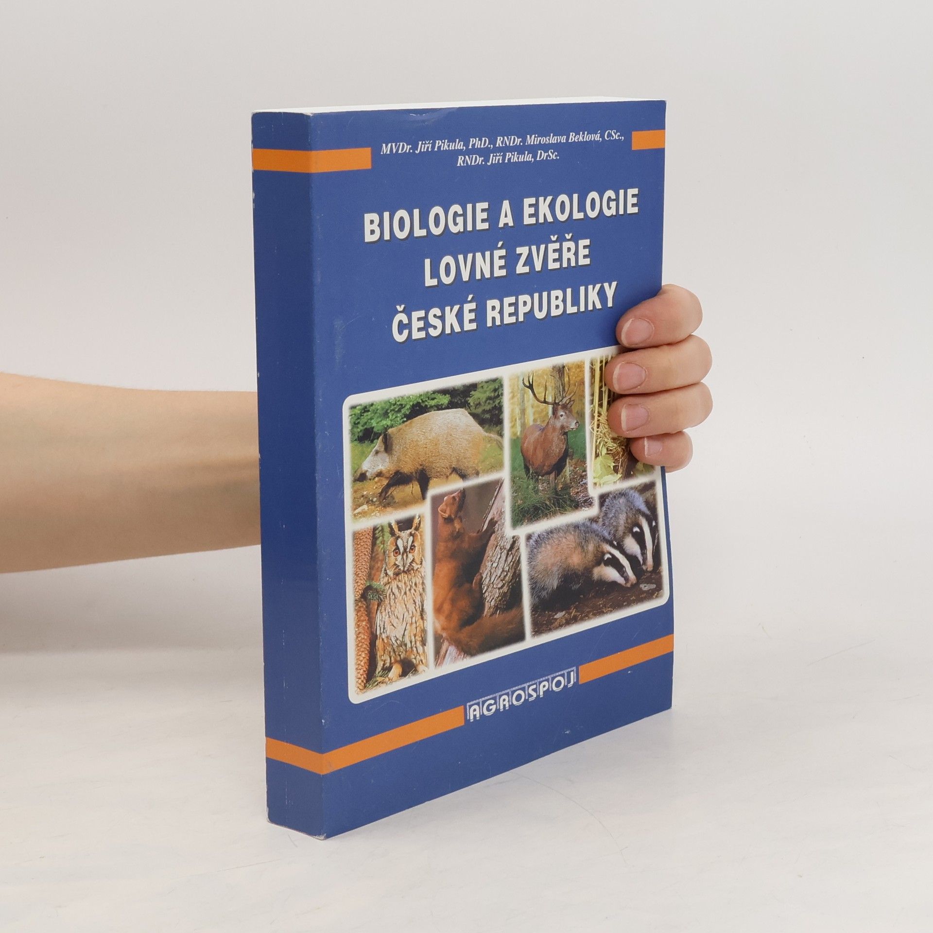 Miroslava Beklová Biologie a ekologie lovné zvěře České republiky