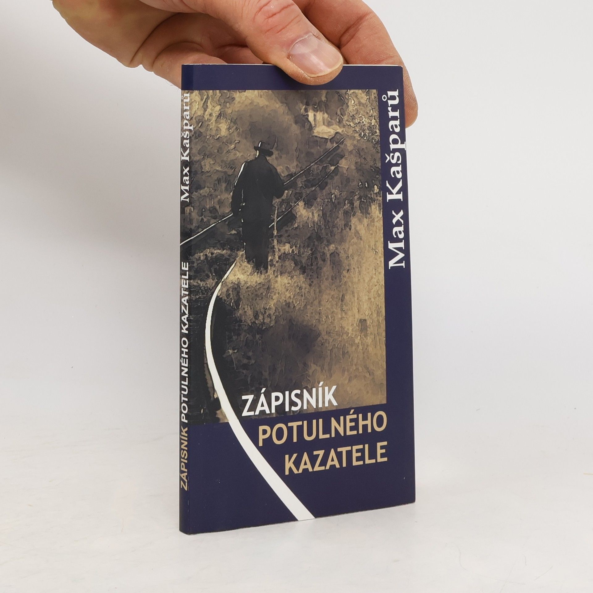 Jaroslav Max Kašparů Zápisník potulného kazatele