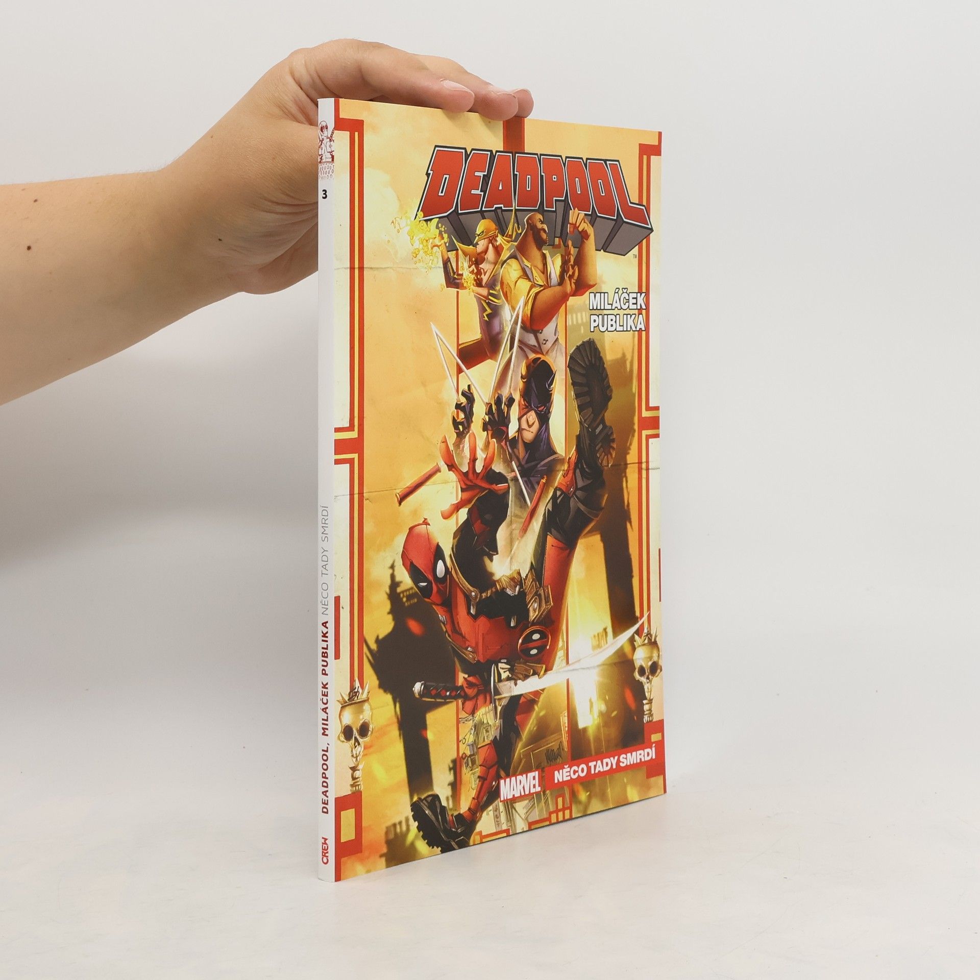 Gerry Duggan Deadpool, miláček publika. Něco tady smrdí