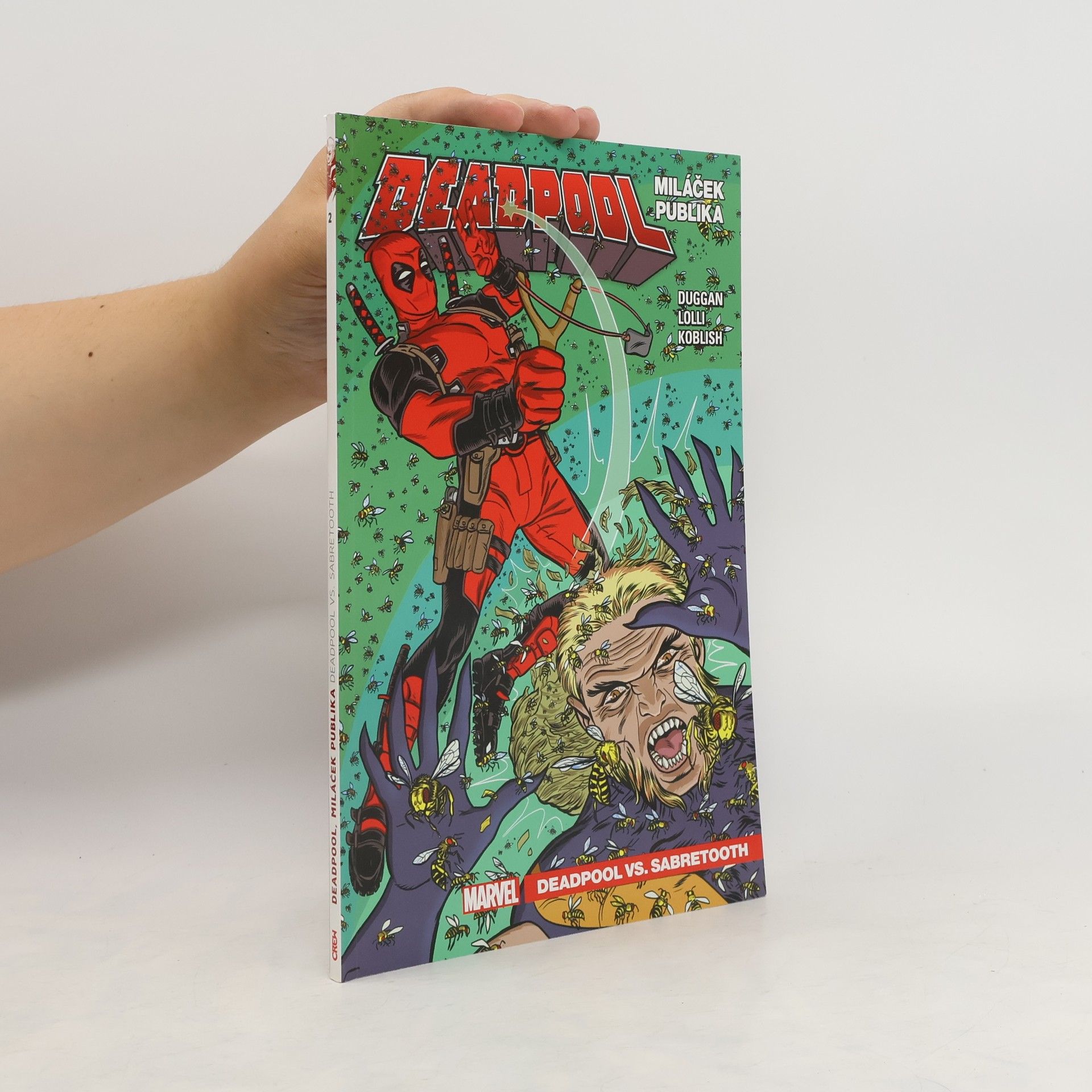 Gerry Duggan Deadpool, miláček publika. "Deadpool vs. Sabretooth"