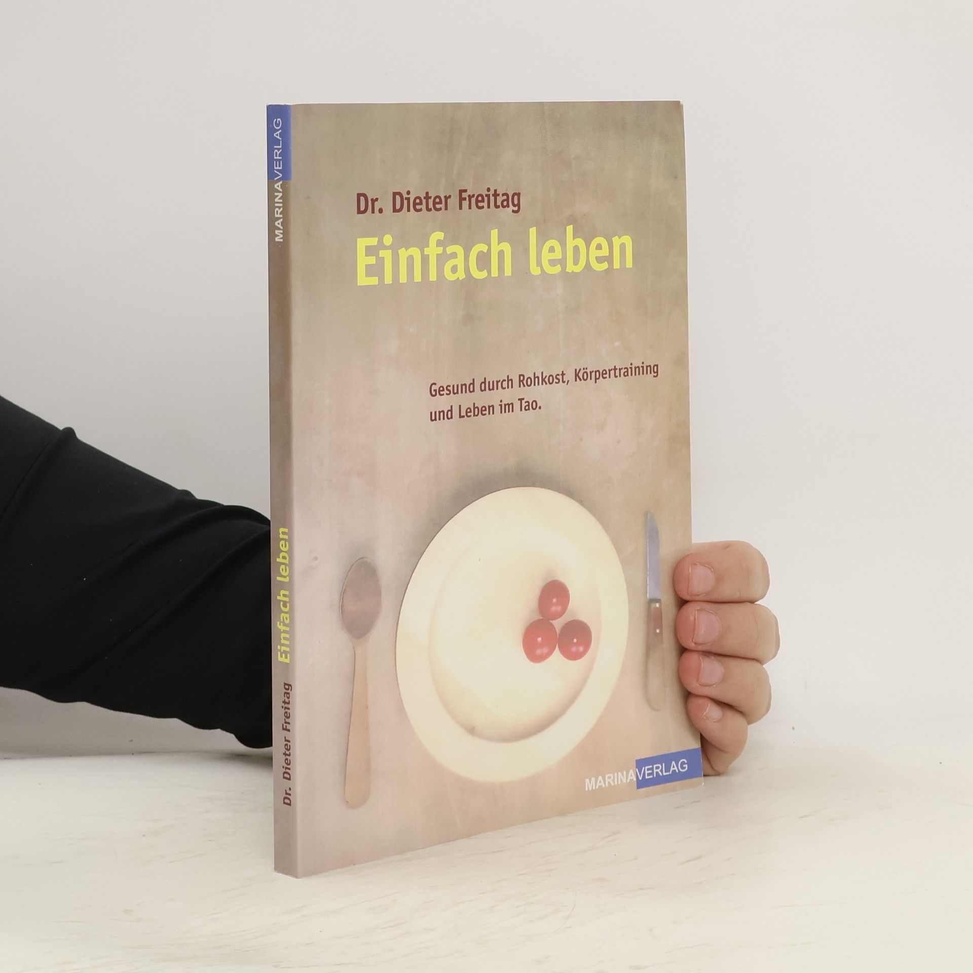 Dieter Freitag Einfach leben