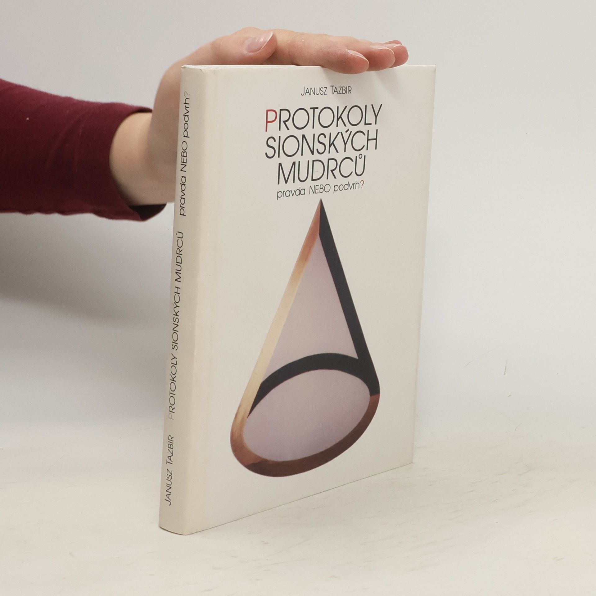 Janusz Tazbir Protokoly sionských mudrců : Pravda nebo podvrh?