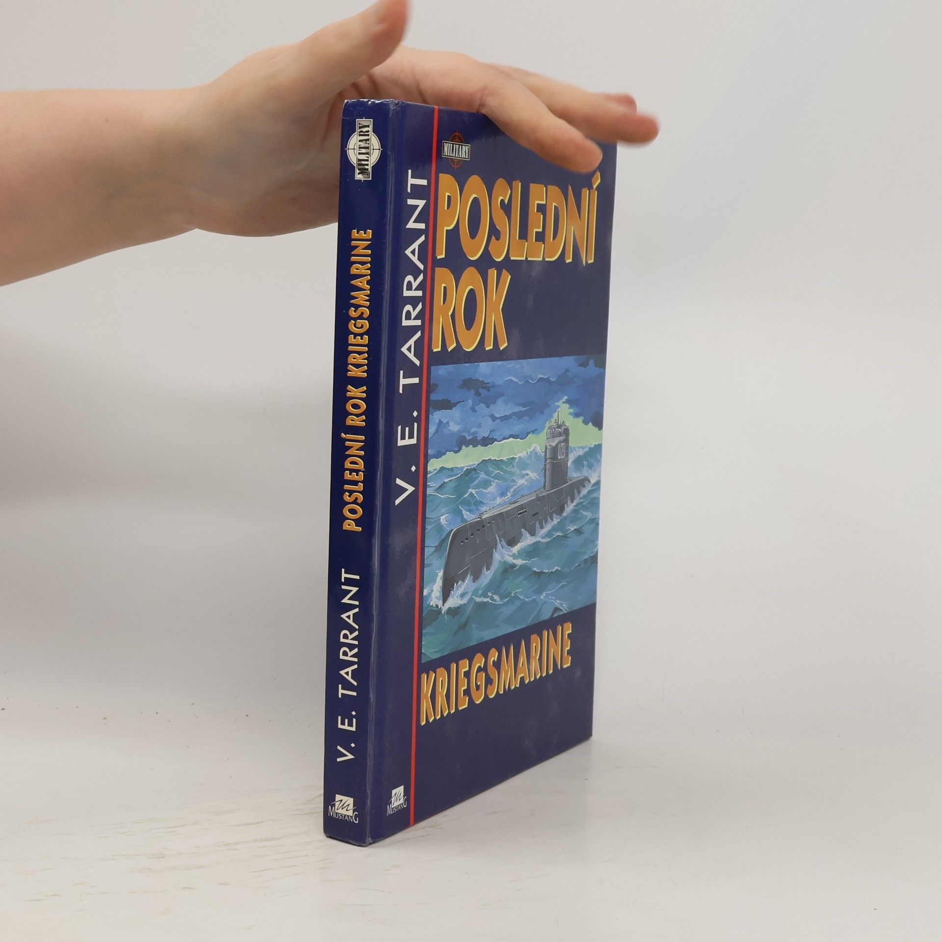 V. E. Tarrant Poslední rok Kriegsmarine