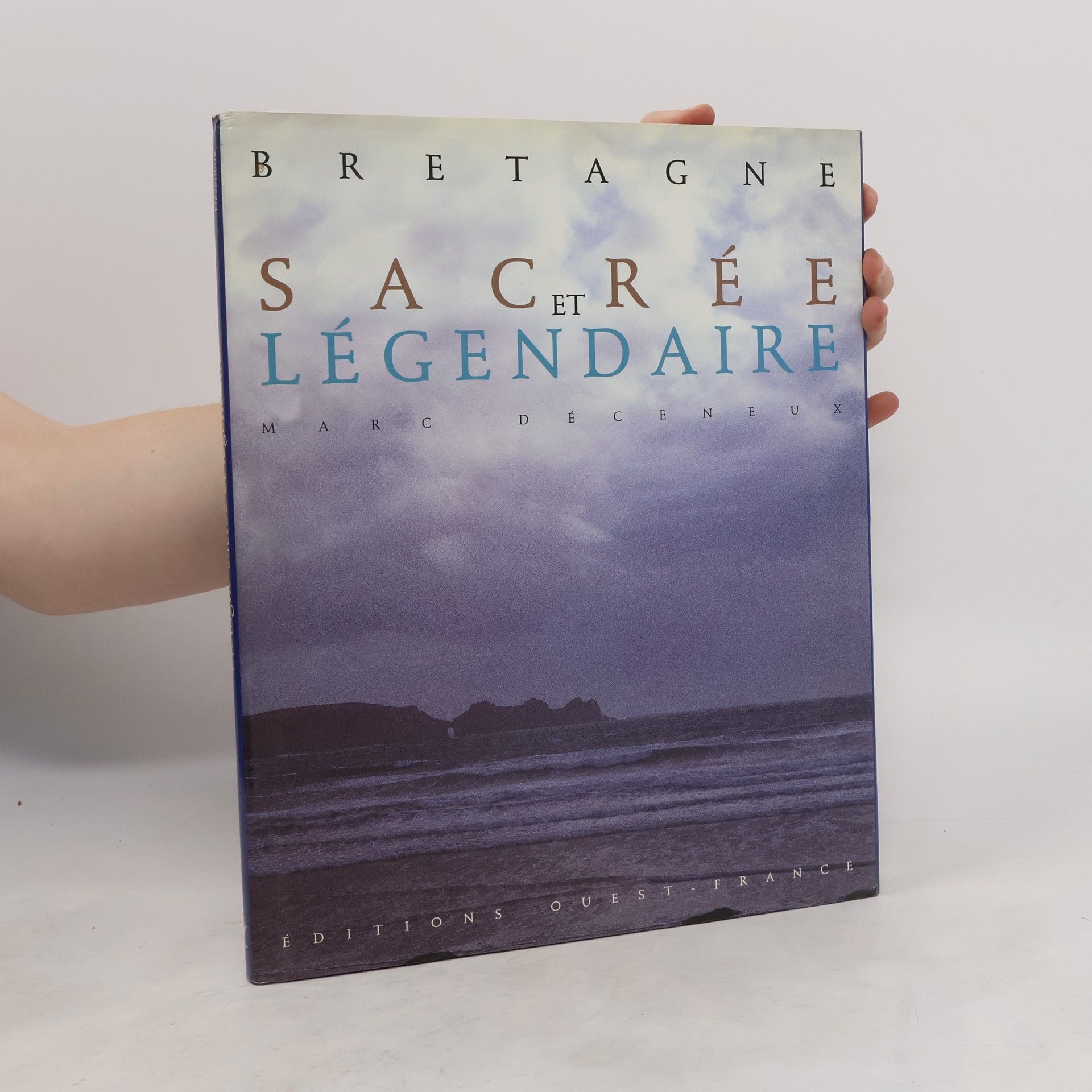 Marc Déceneux Bretagne sacrée et legendaire