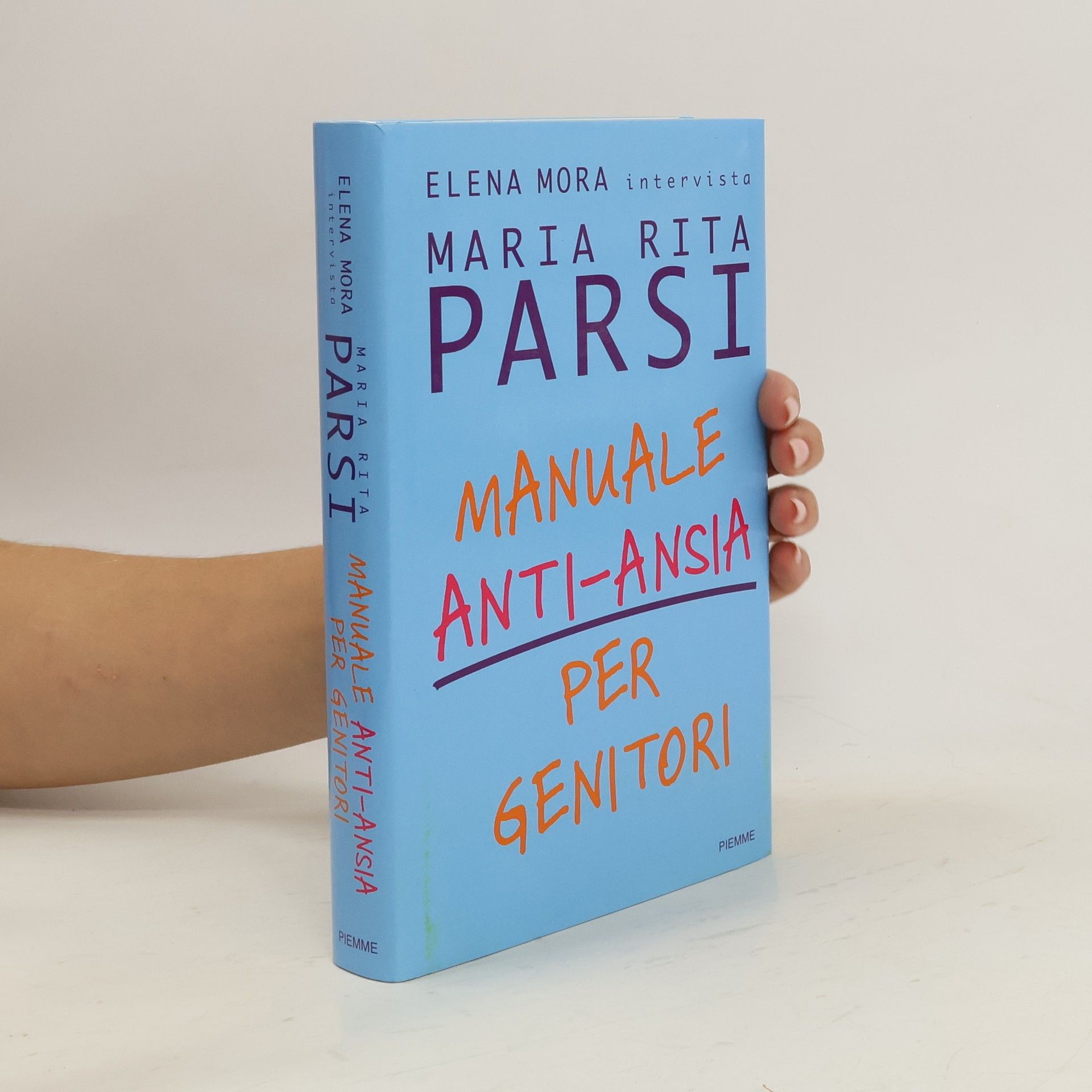 Maria Rita Parsi Manuale anti-ansia per genitori