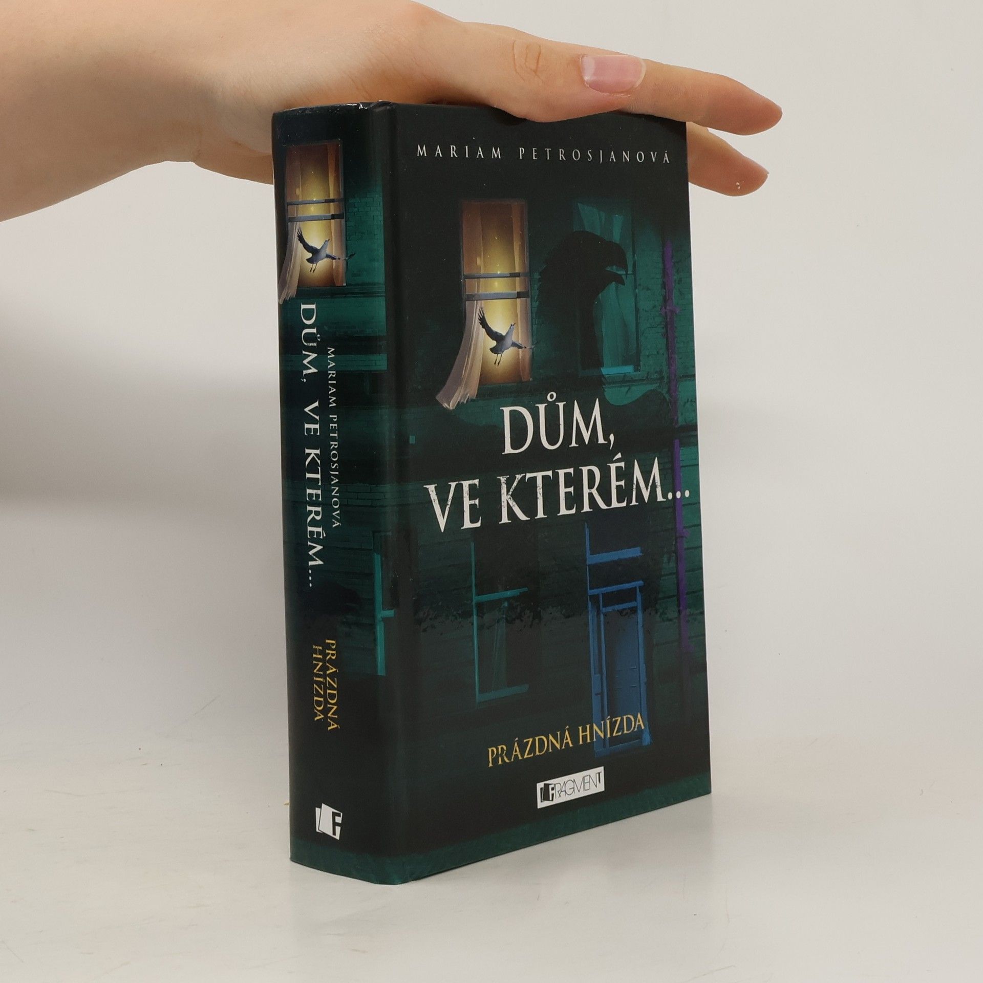 Mariam Petrosjanová Dům, ve kterém.... Kniha třetí. Prázdná hnízda