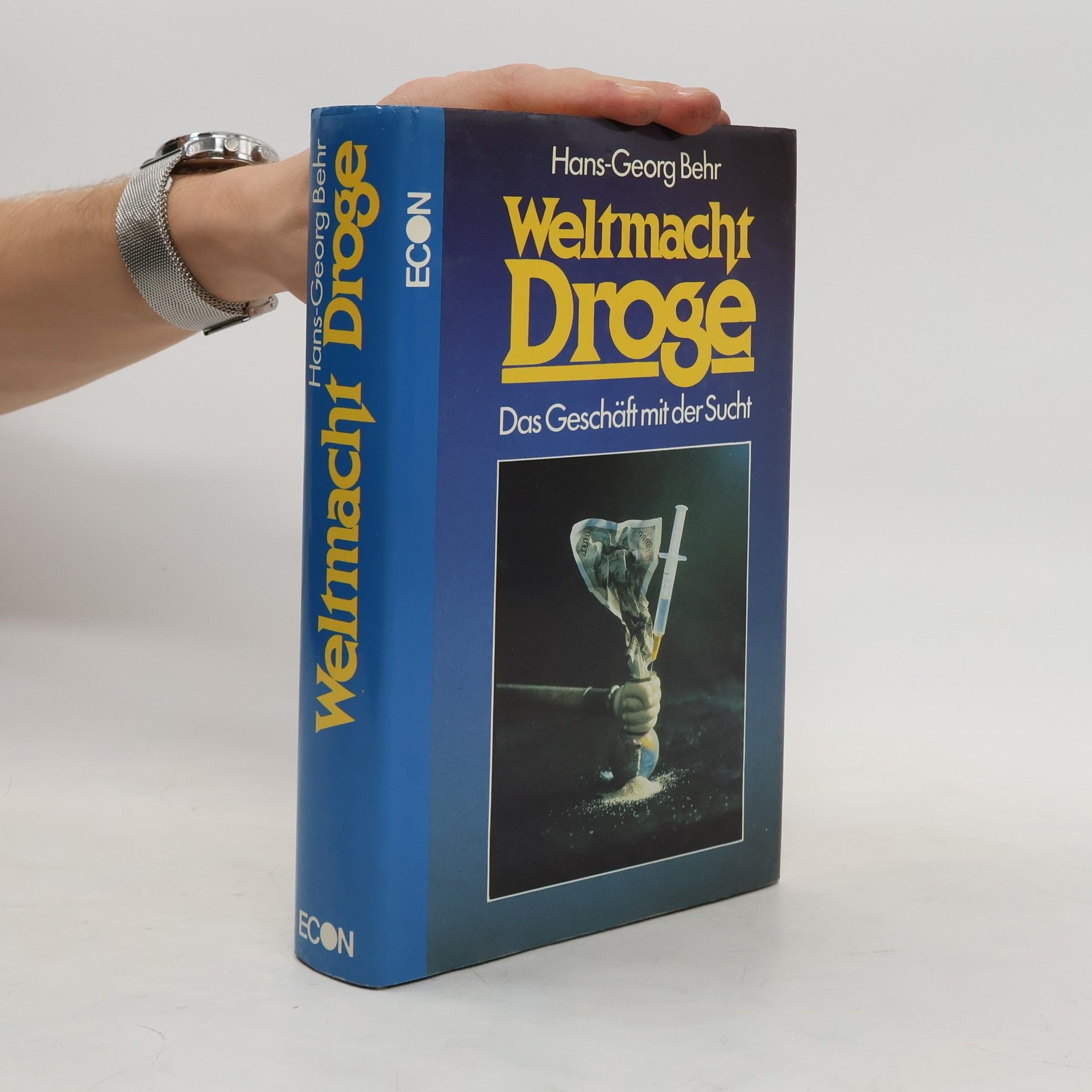 Hans Georg Behr Weltmacht Droge