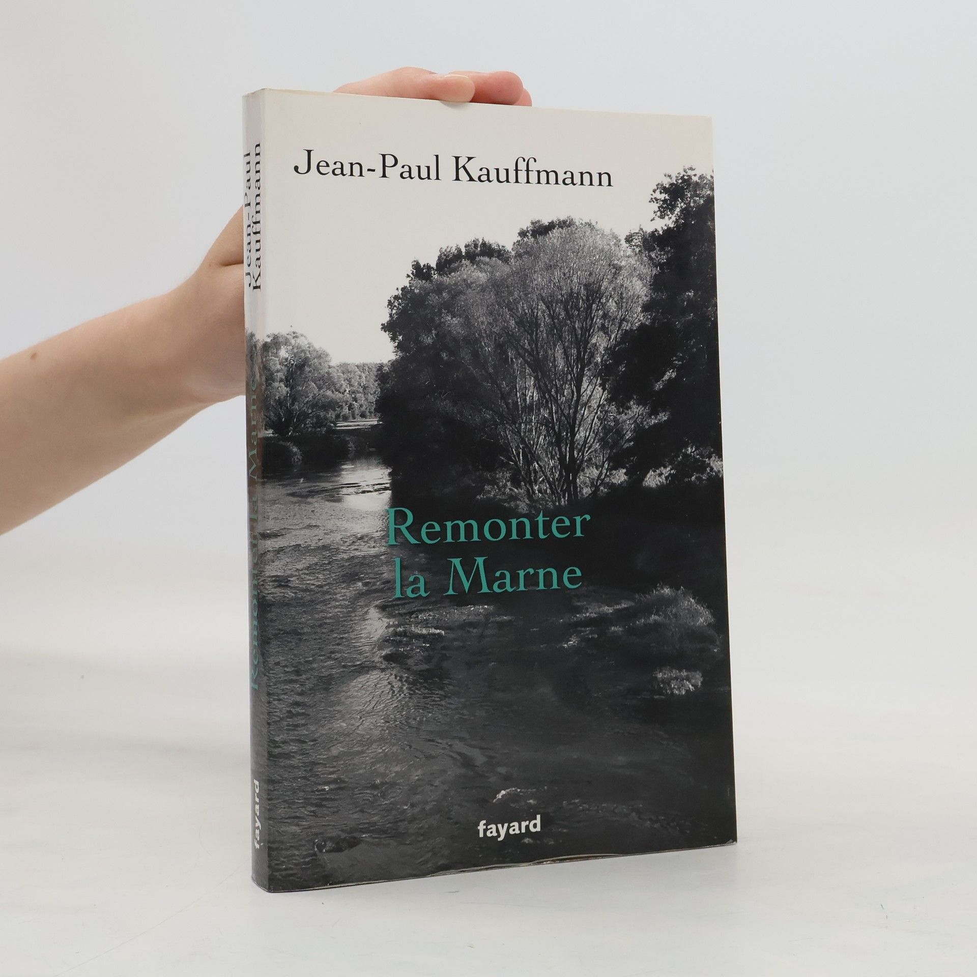 Jean-Paul Kauffmann Remonter la Marne