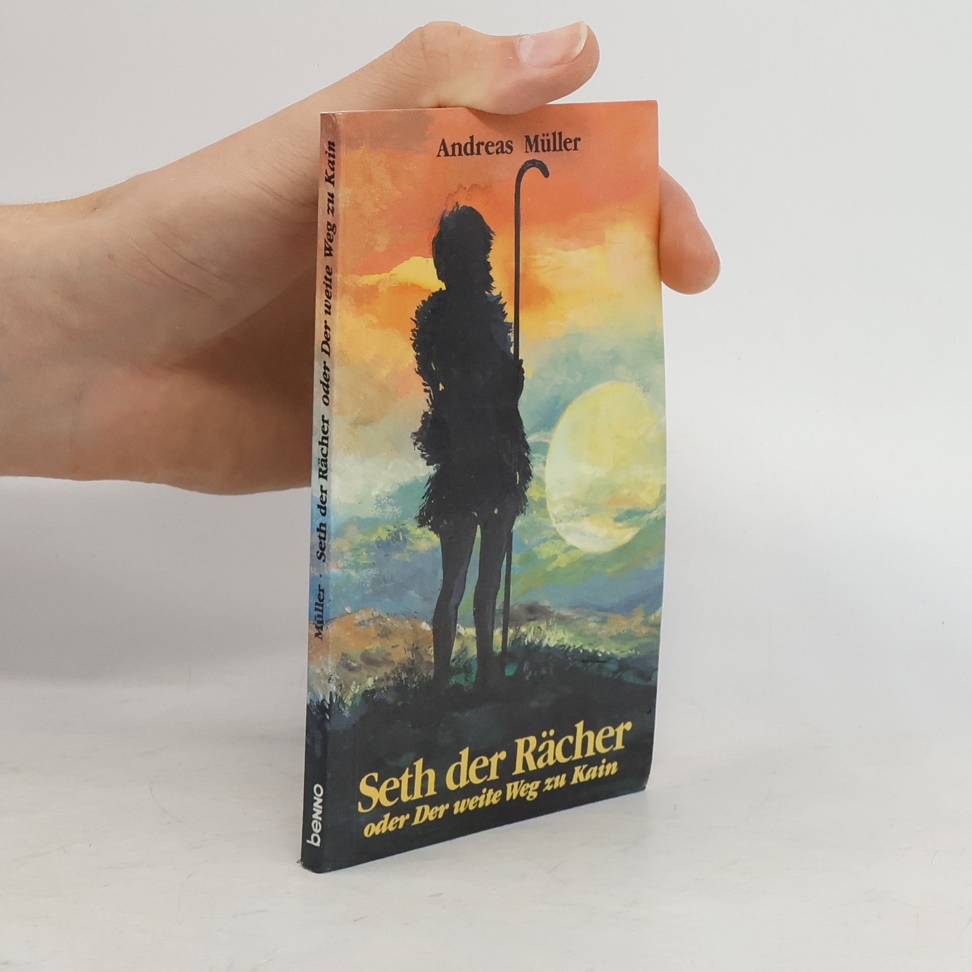 Andreas Müller-Weiss Seth der Rächer oder Der weite Weg zu Kain