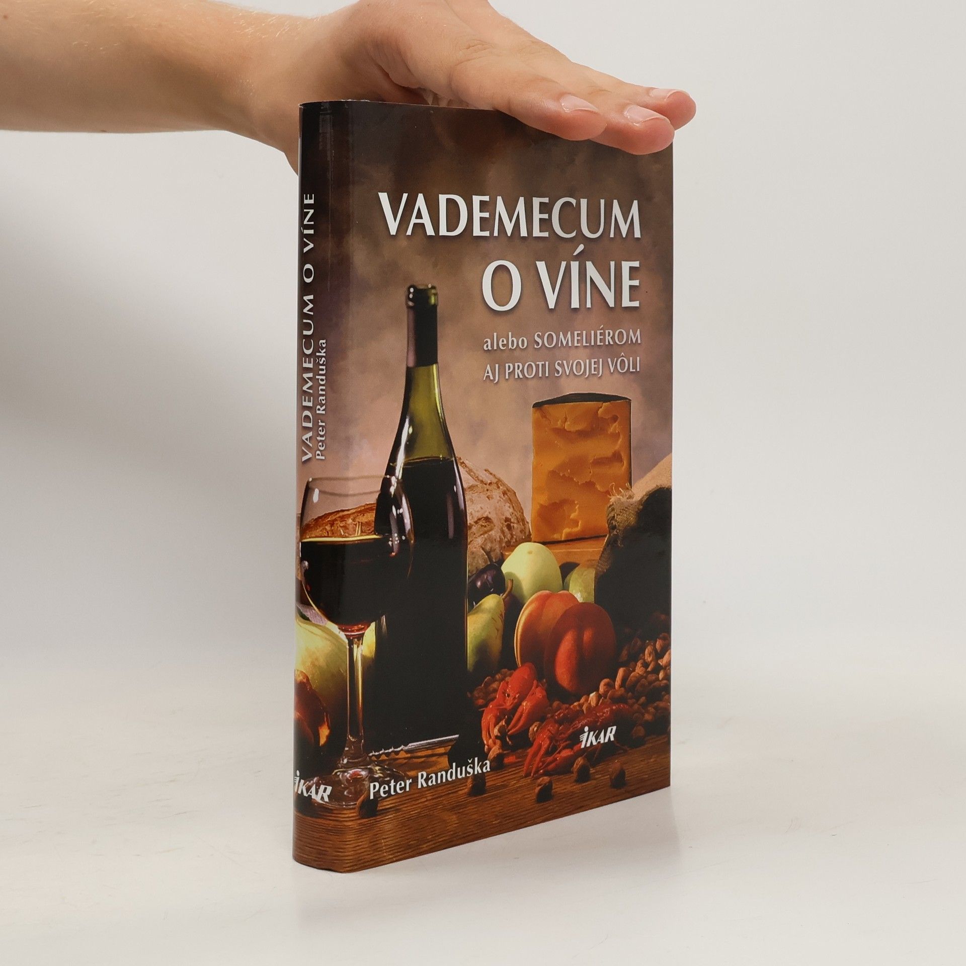 Peter Randuška Vademecum o víně alebo someliérom aj proti svojej voli