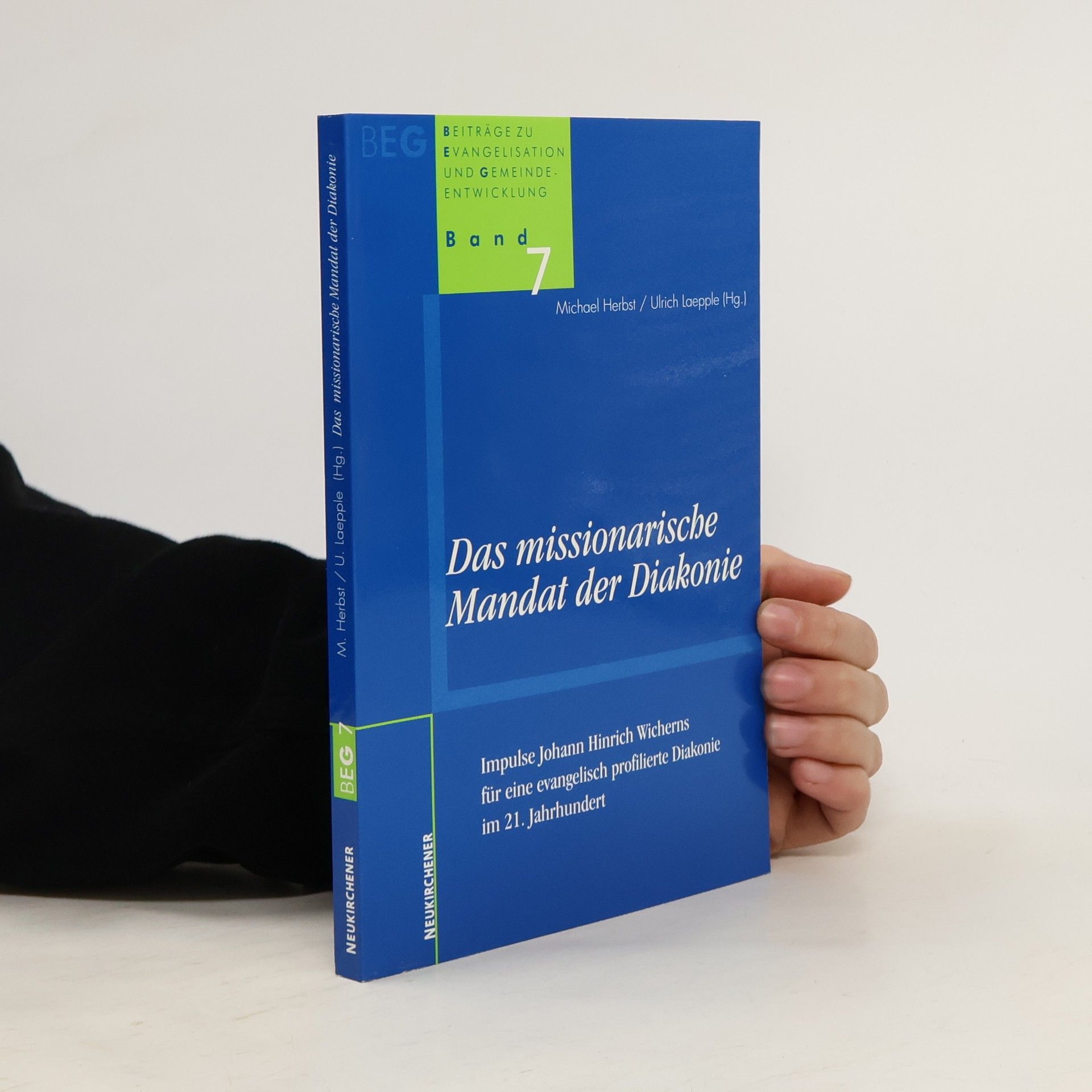 Michael Herbst Das missionarische Mandat der Diakonie