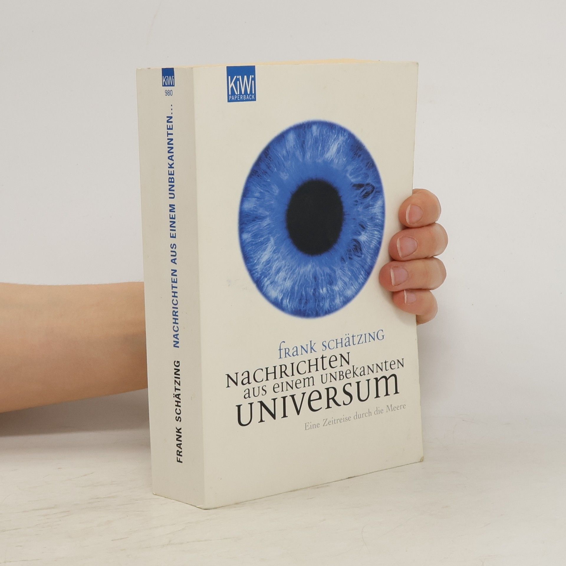 Frank Schätzing Nachrichten aus einem unbekannten Universum