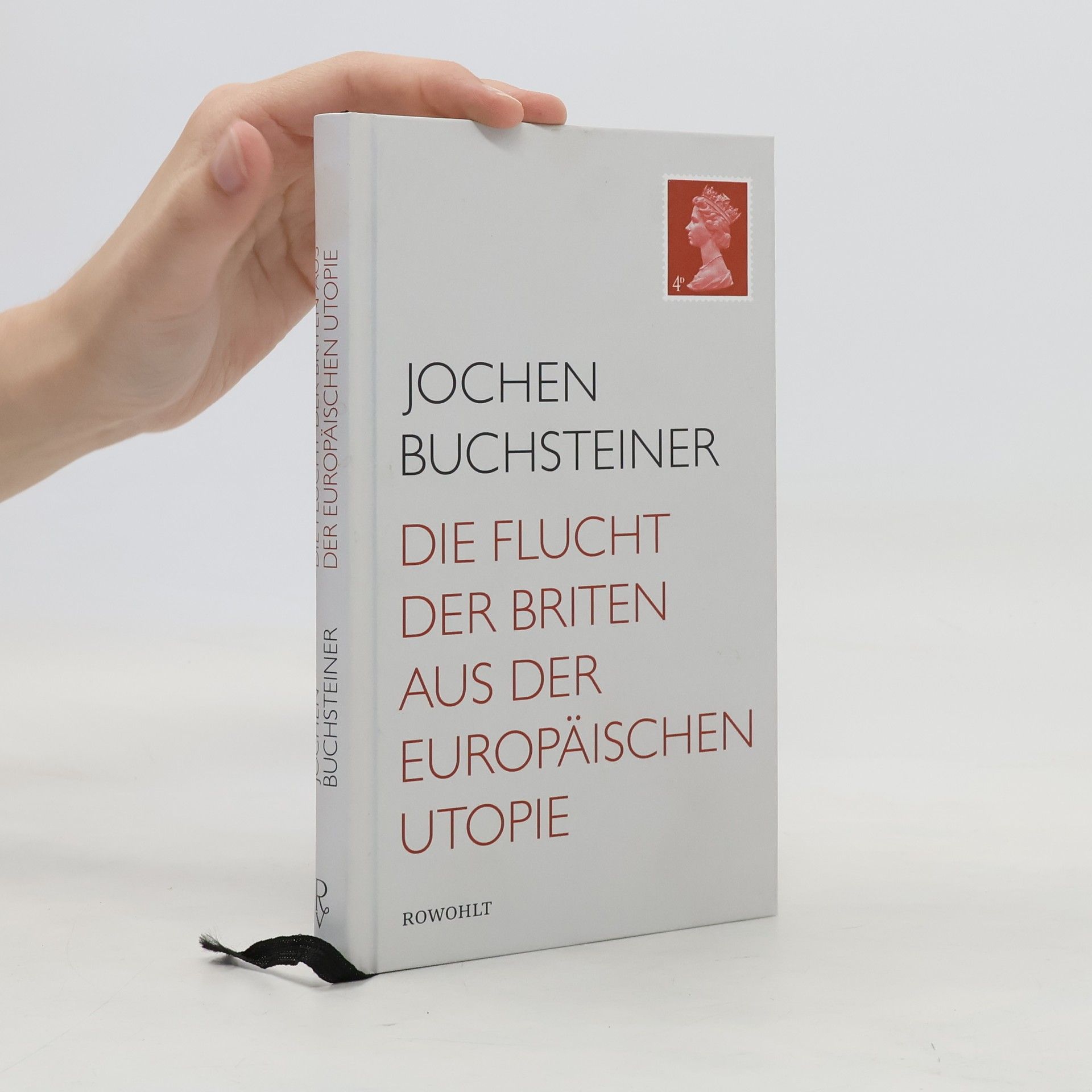 Jochen Buchsteiner Die Flucht der Briten aus der europäischen Utopie