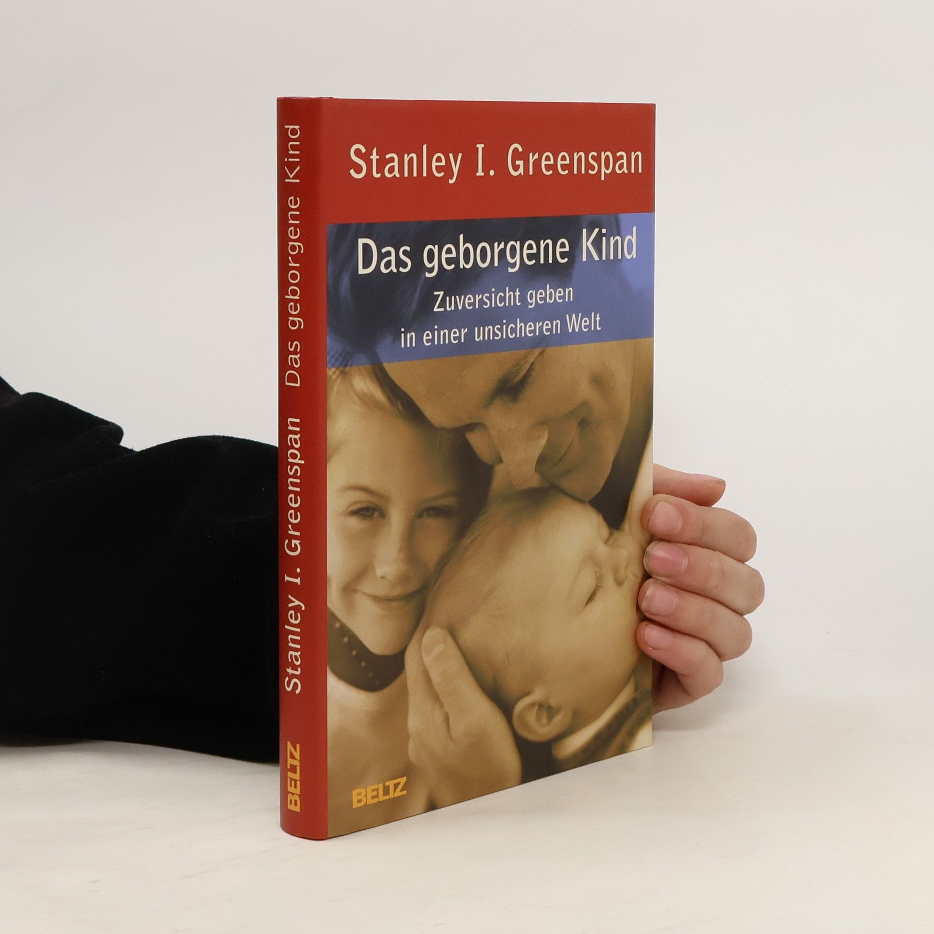 Stanley I Greenspan Das geborgene Kind
