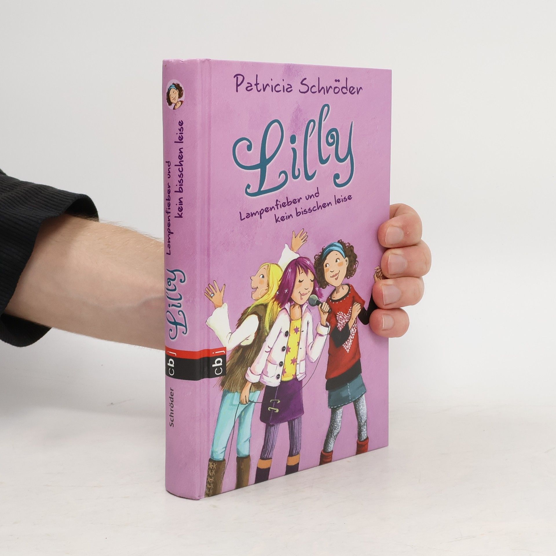 Patricia Schröder Lilly. Lampenfieber und kein bisschen leise