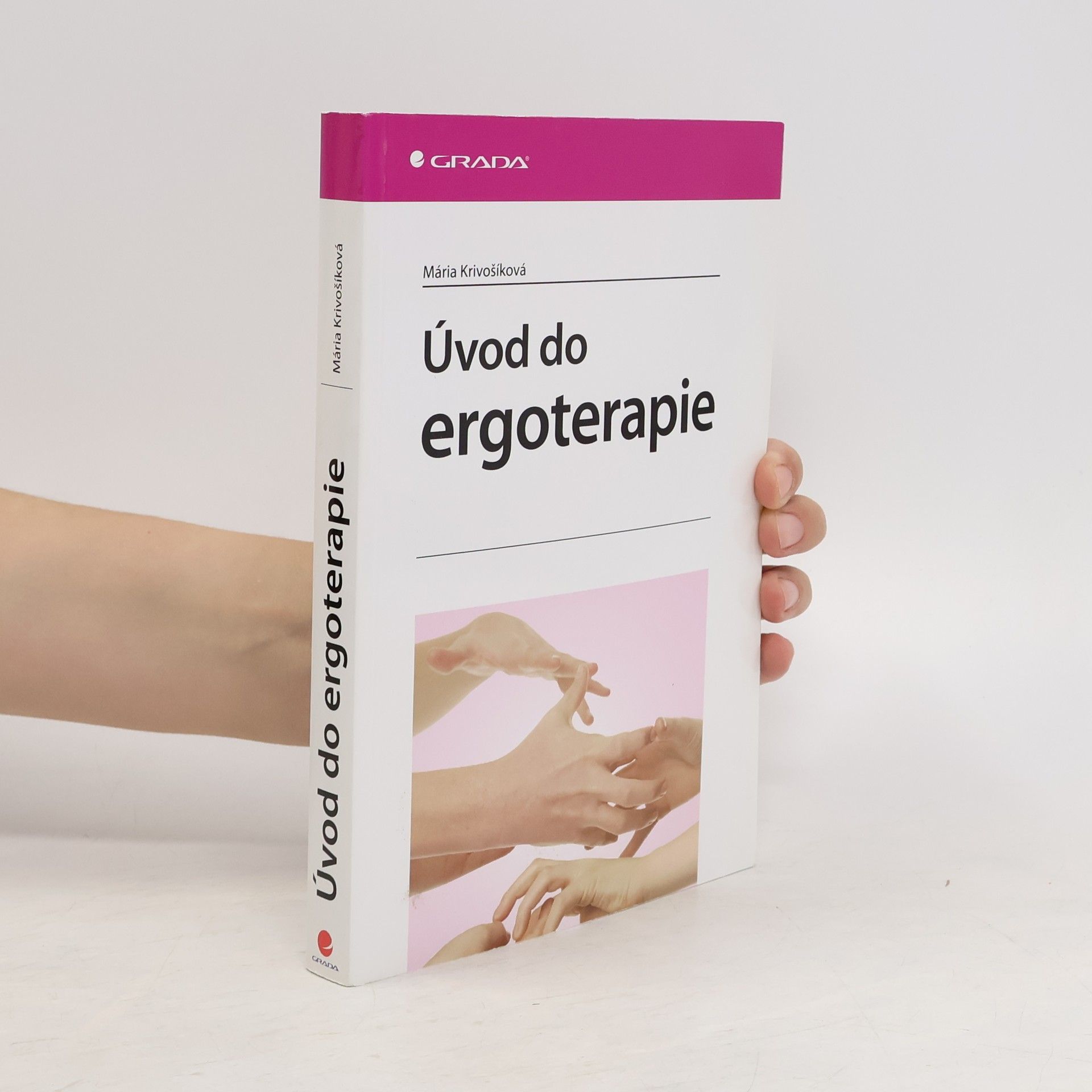Mária Krivošíková Úvod do ergoterapie