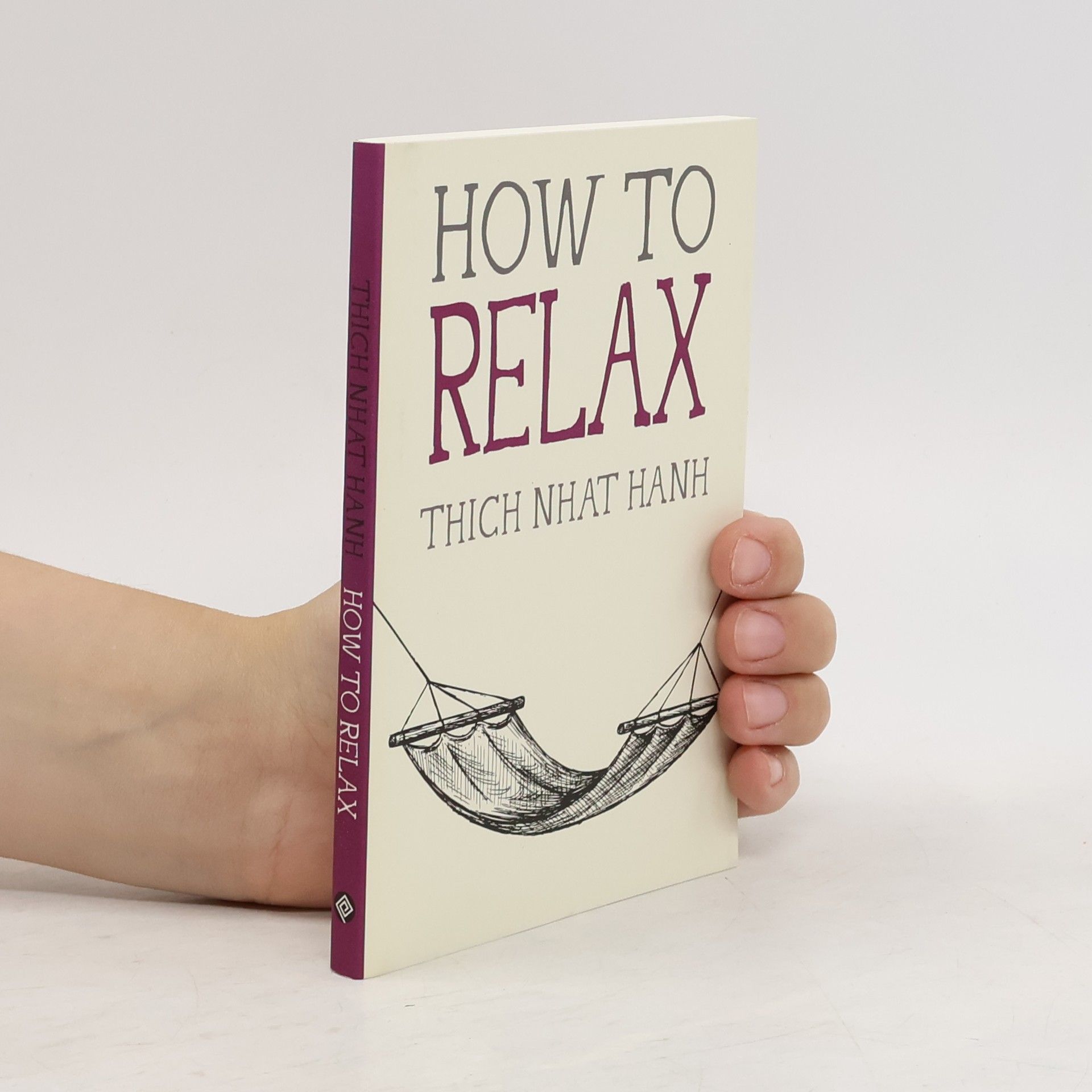 Thích Nhất Hạnh How to Relax