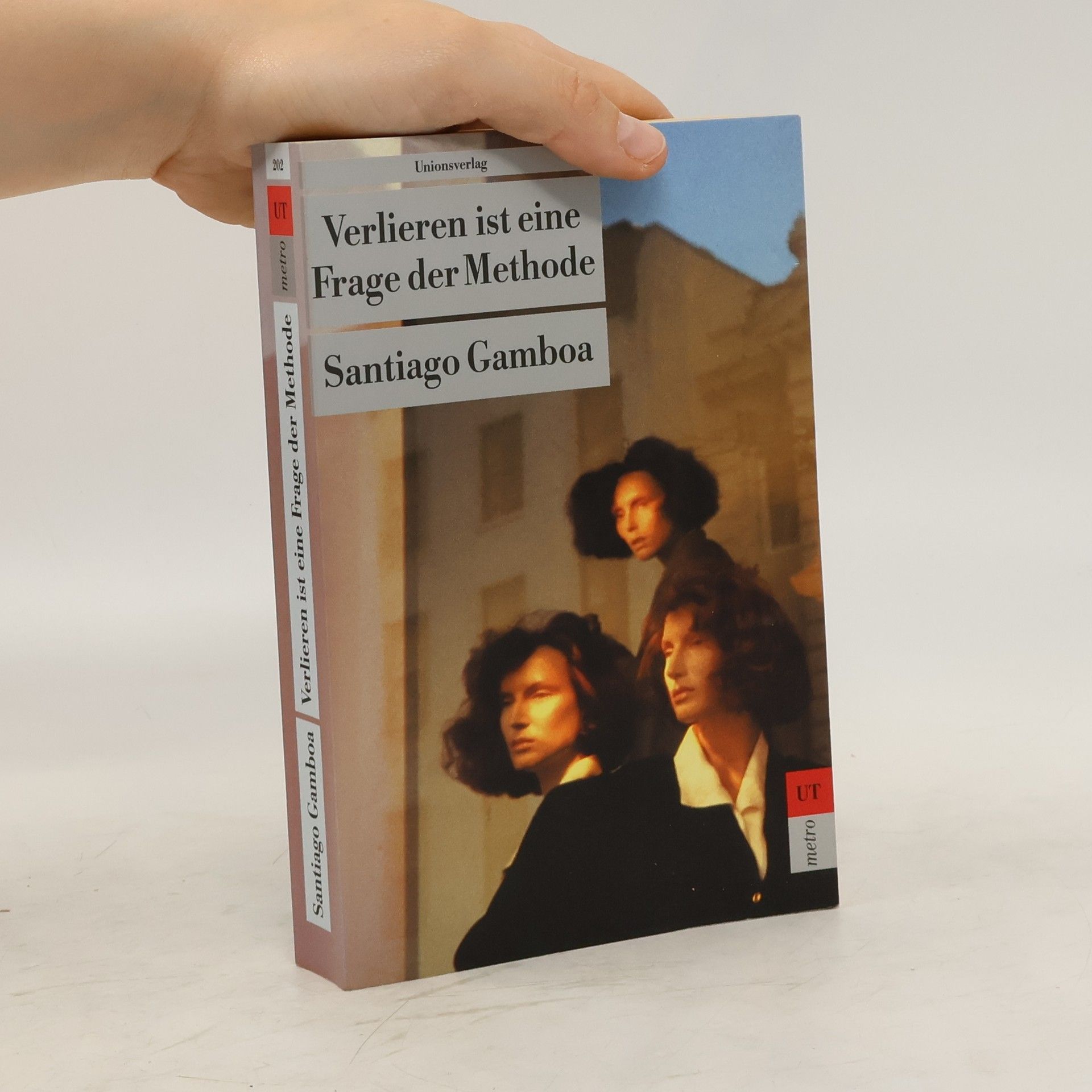 Santiago Gamboa Verlieren ist eine Frage der Methode. Kriminalroman