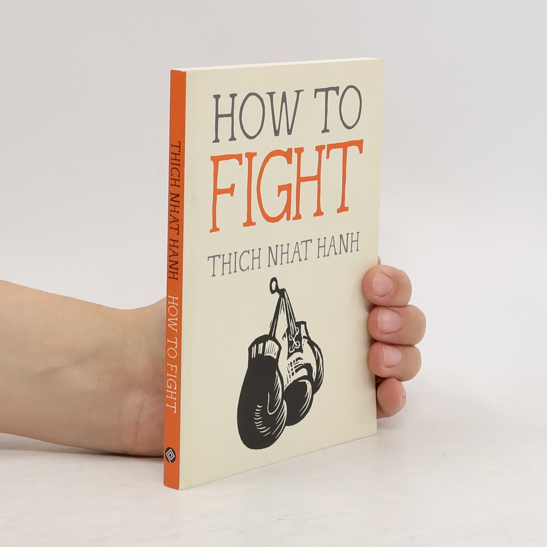 Thicht Nhat Hanh How to Fight