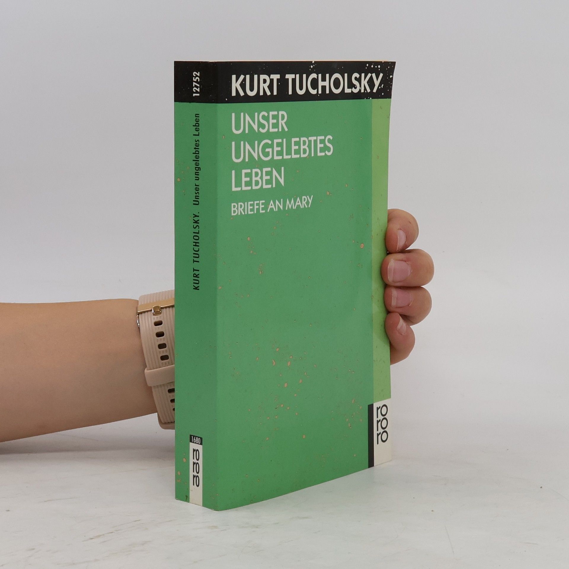 Kurt Tucholsky Unser ungelebtes Leben