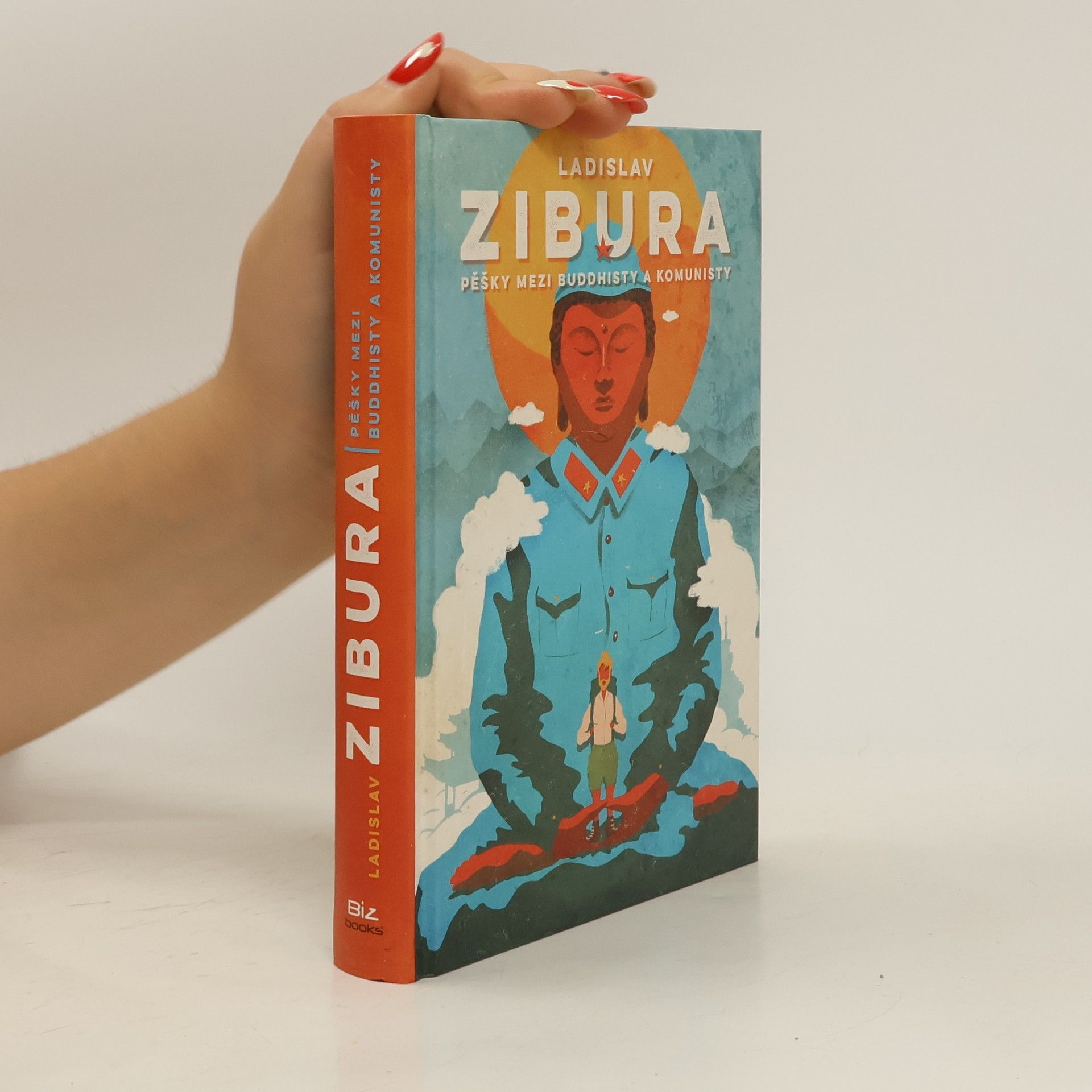 Ladislav Zibura Pěšky mezi buddhisty a komunisty
