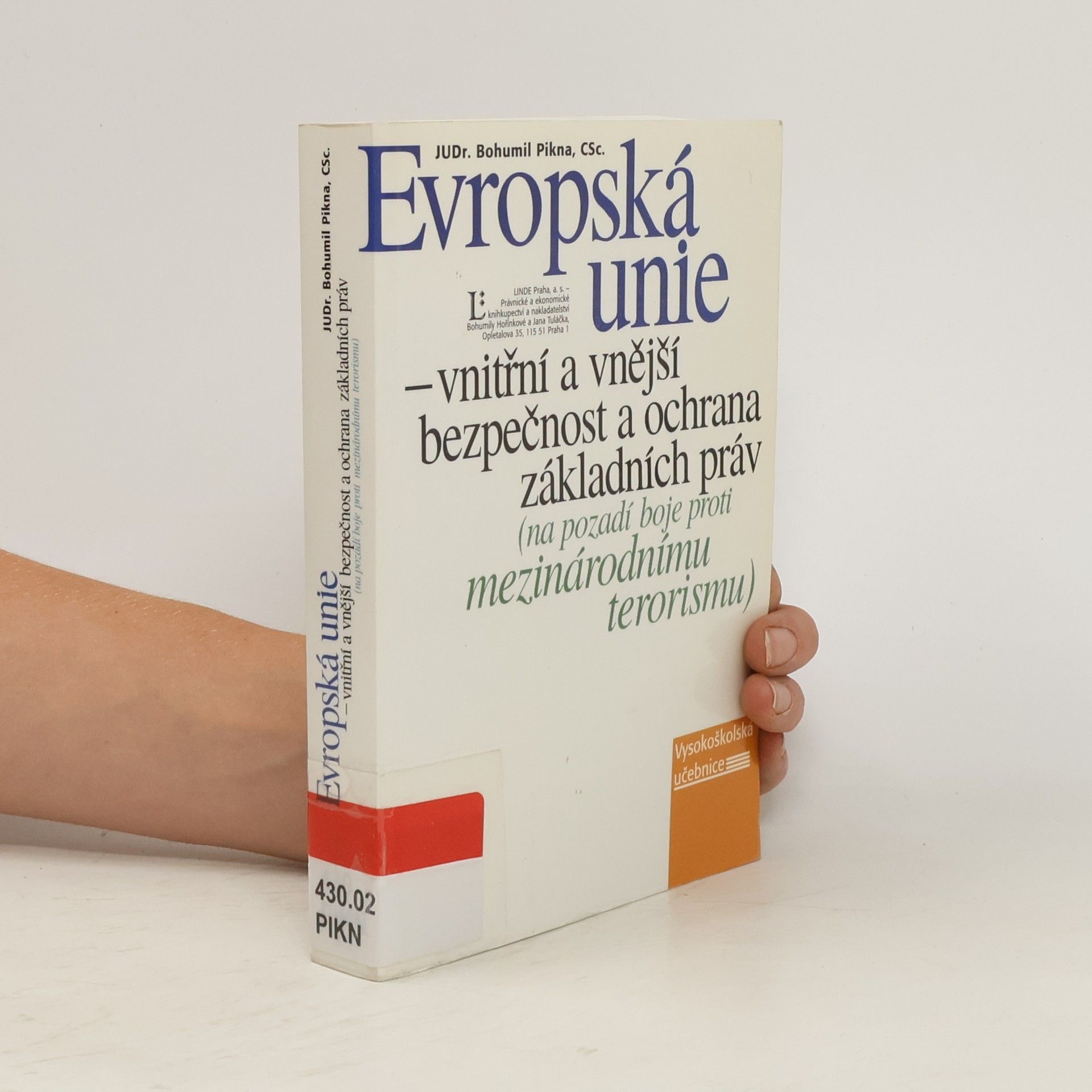 Bohumil Pikna Evropská unie-vnitřní a vnější bezpečnost a ochrana základních práv