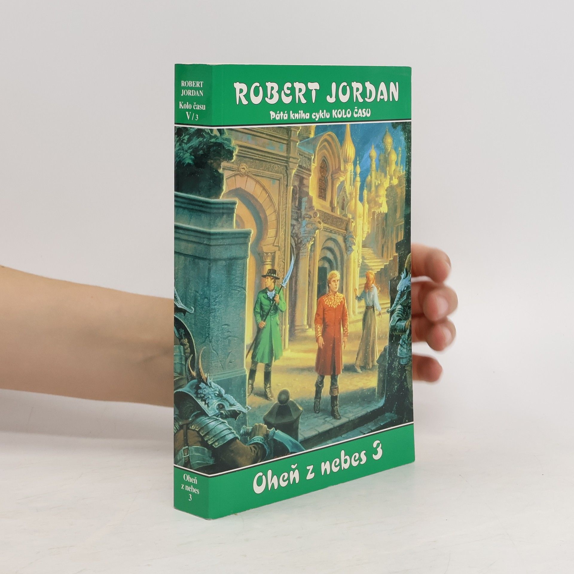 Robert Jordan Kolo času V/3. Oheň z nebes 3