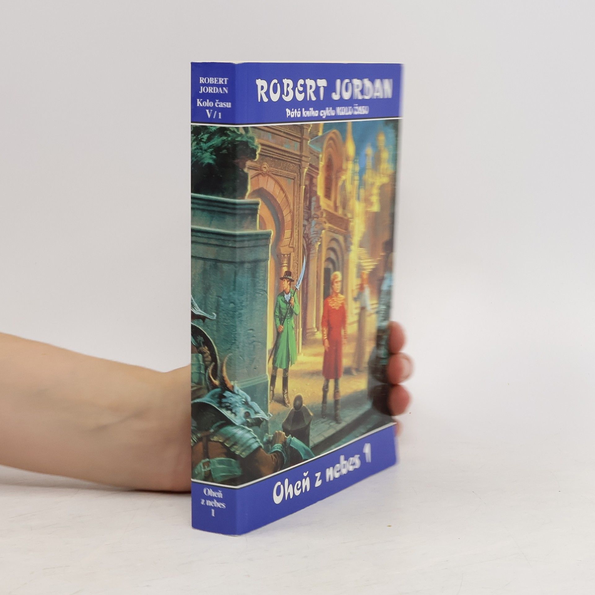 Robert Jordan Kolo času V/1. Oheň z nebes 1