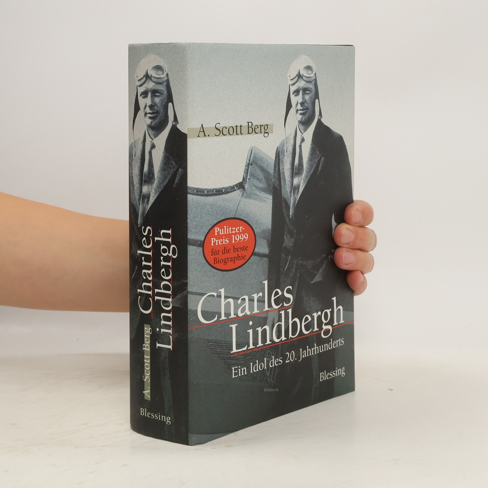 A. Scott Berg Charles Lindbergh. Ein Idol des 20. Jahrhunderts