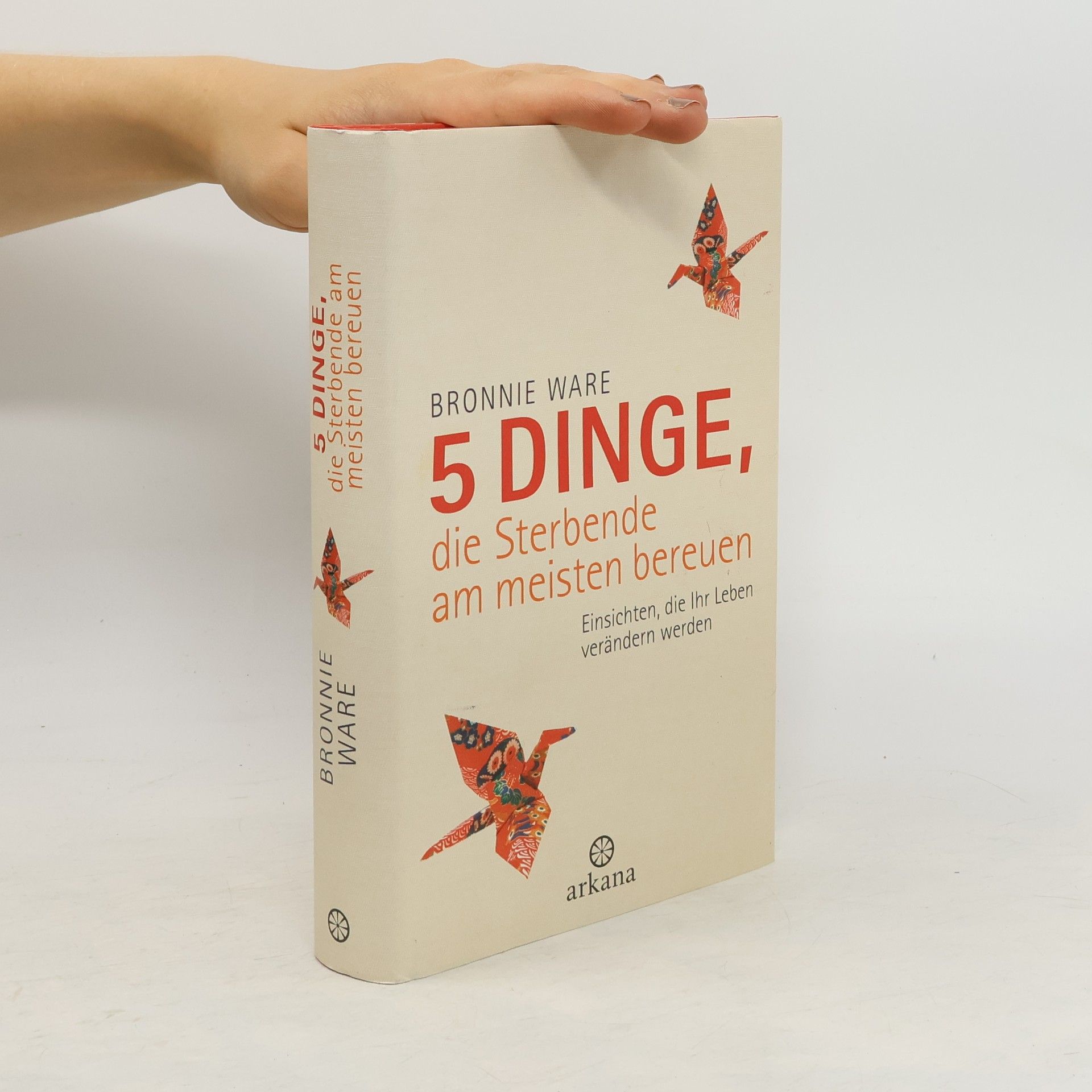 Bronnie Ware 5 Dinge, die Sterbende am meisten bereuen