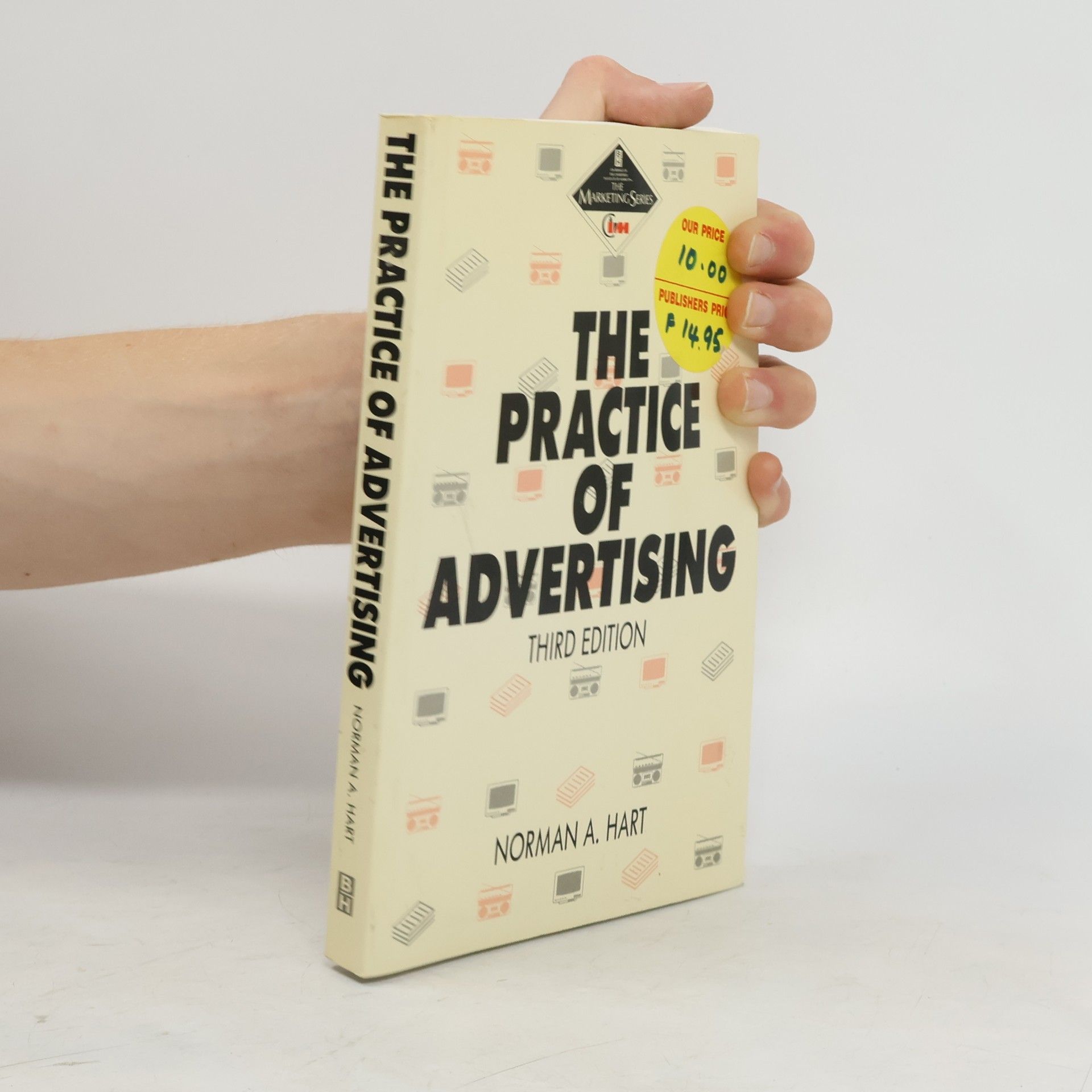 Norman A. Hart The Practice of Advertising