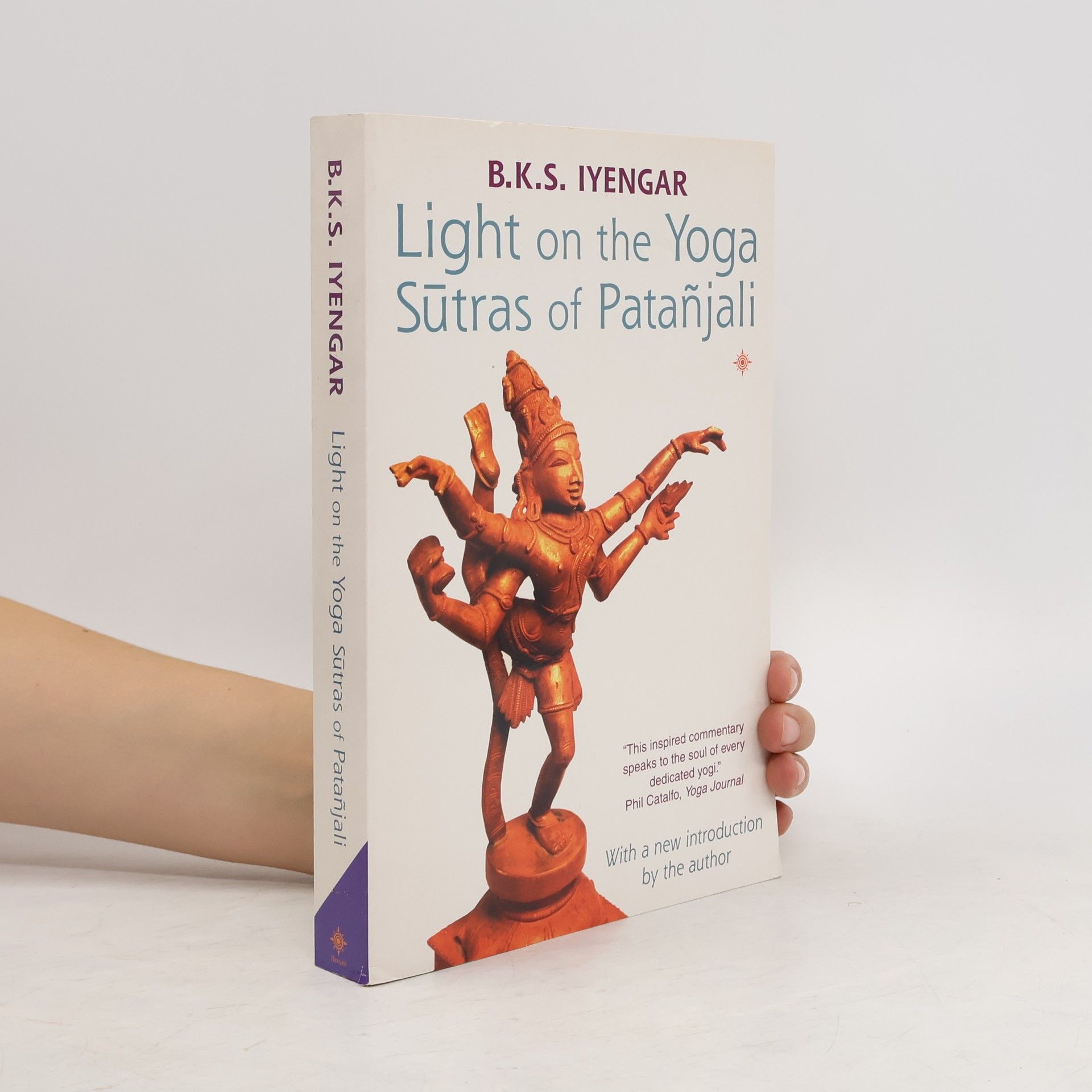 B. K. S. Iyengar Light on the Yoga Sutras of Patanjali