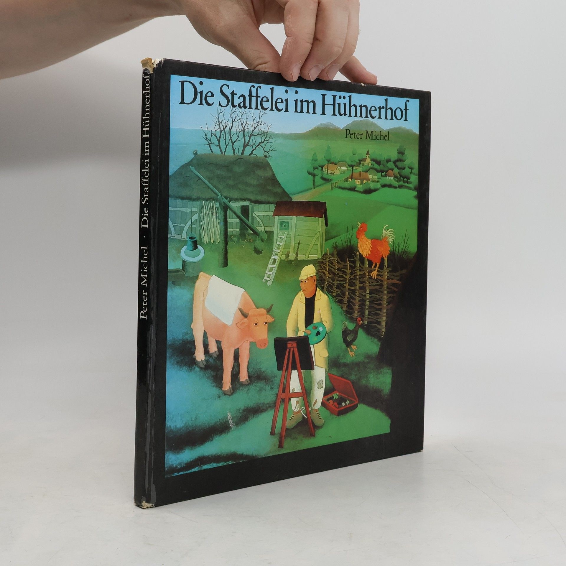 Peter Michel Die Staffelei im Hühnerhof