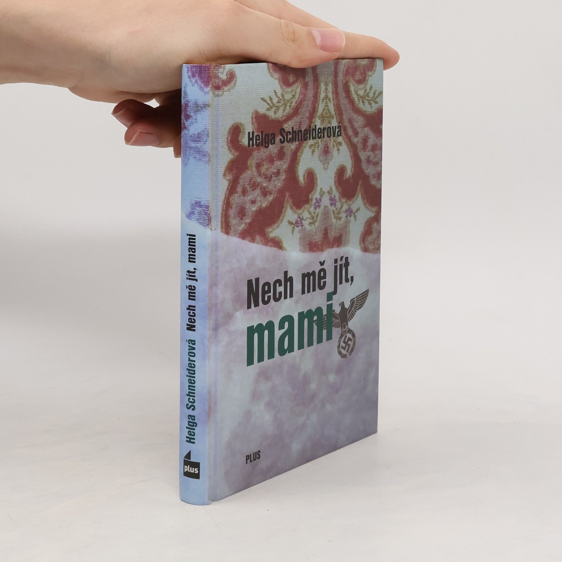 Helga Schneider Nech mě jít, mami